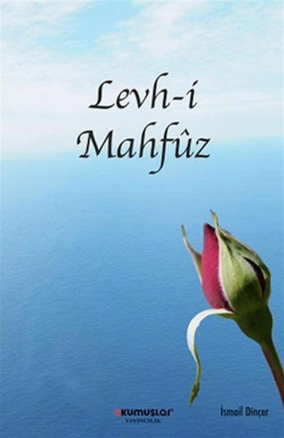 Levh-i Mahfuz / İsmail Dinçer