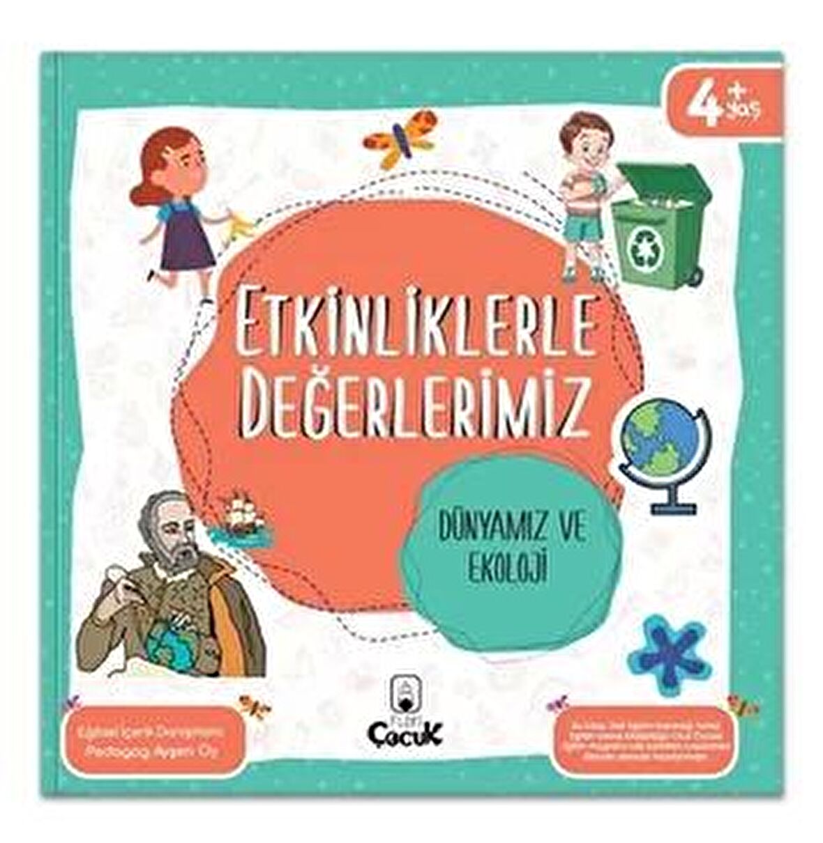 Etkinliklerle Değerlerimiz - Dünyamız ve Ekoloji