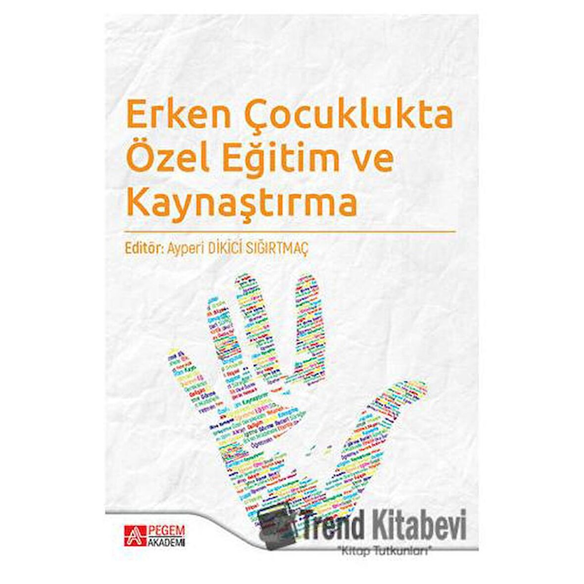 Erken Çocuklukta Özel Eğitim ve Kaynaştırma
