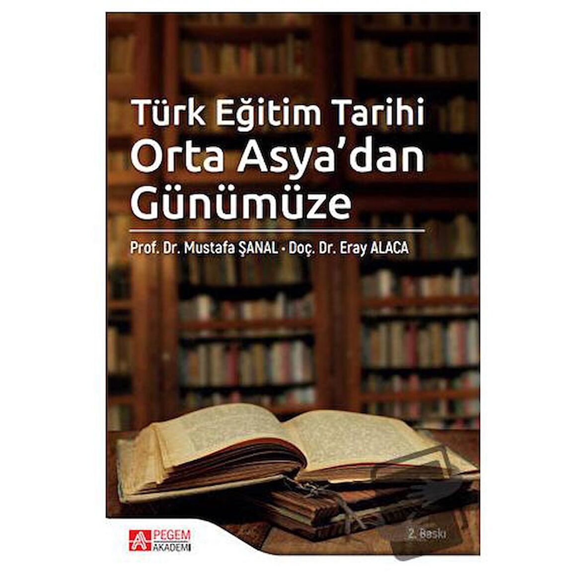 Türk Eğitim Tarihi Orta Asya’dan Günümüze