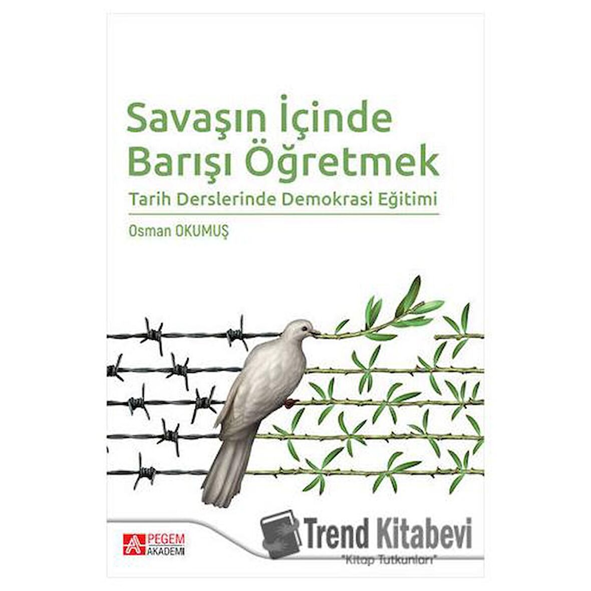 Savaşın İçinde Barışı Öğretmek