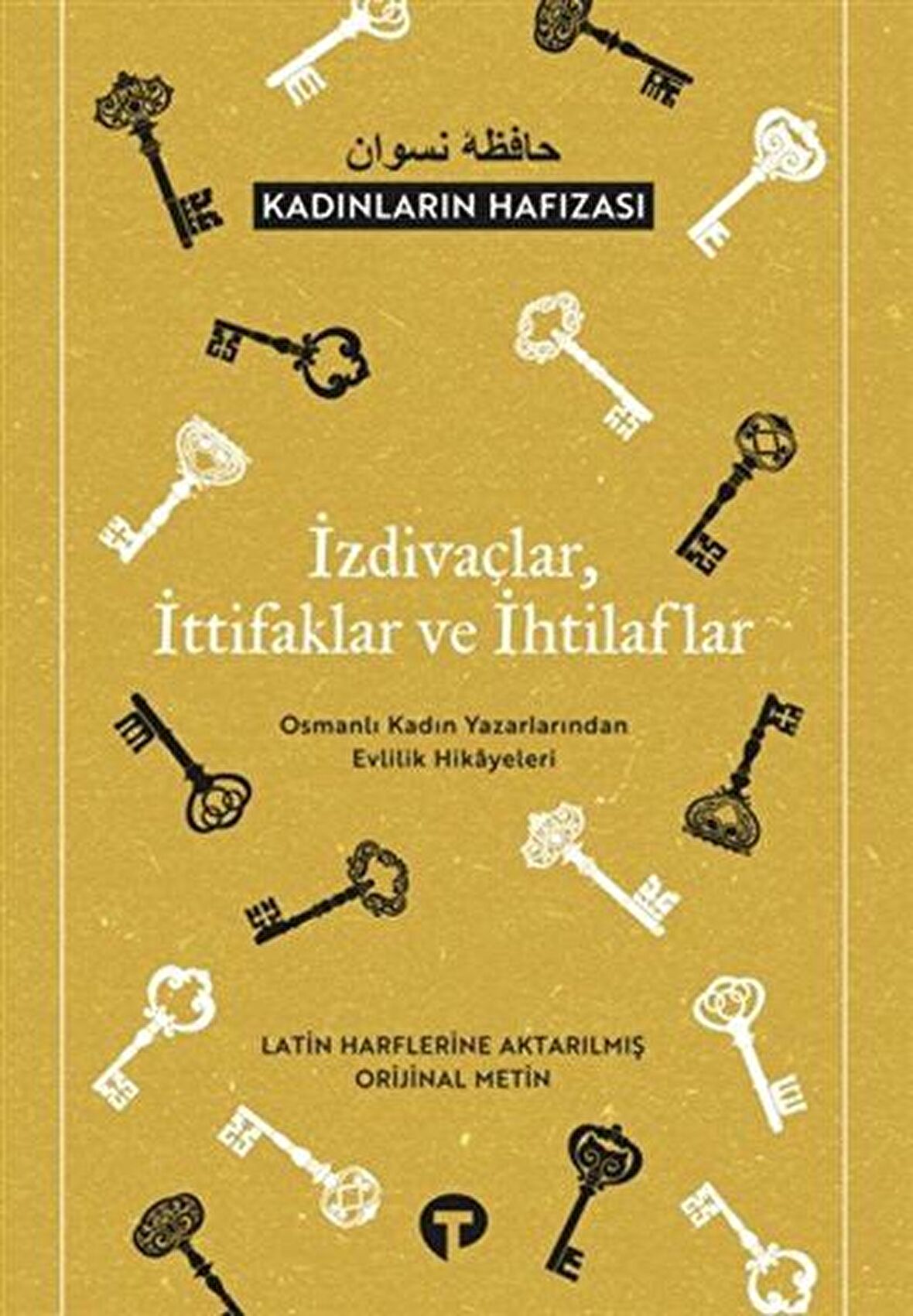 İzdivaçlar, İttifaklar ve İhtilaflar - Kadınların Hafızası