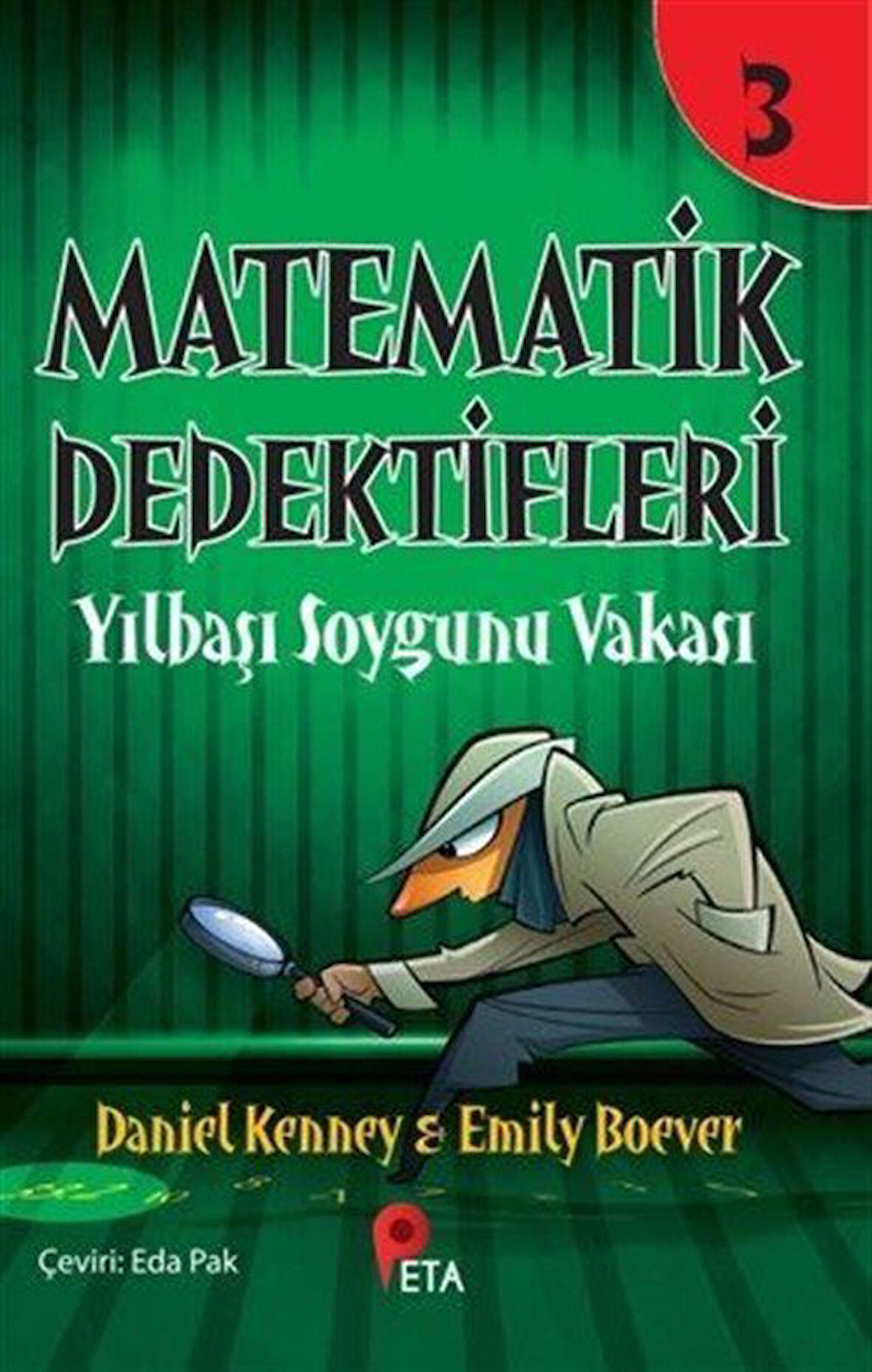 Matematik Dedektifleri 3 : Yılbaşı Soygunu Vakası / Daniel Kenney