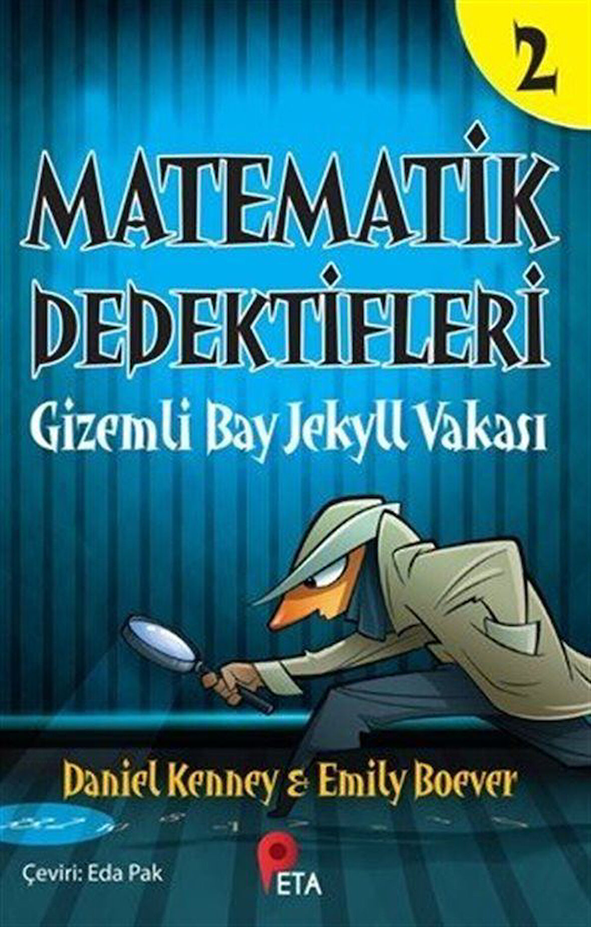 Matematik Dedektifleri 2 : Gizemli Bay Jekyll Vakası / Daniel Kenney