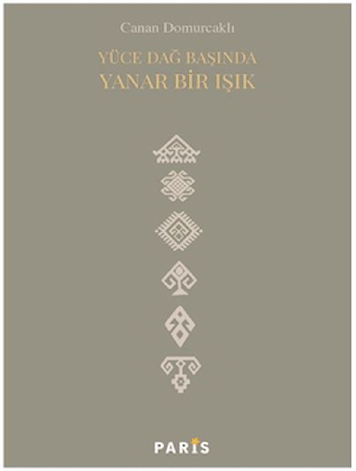 Yüce Dağ Başında Yanar Bir Işık