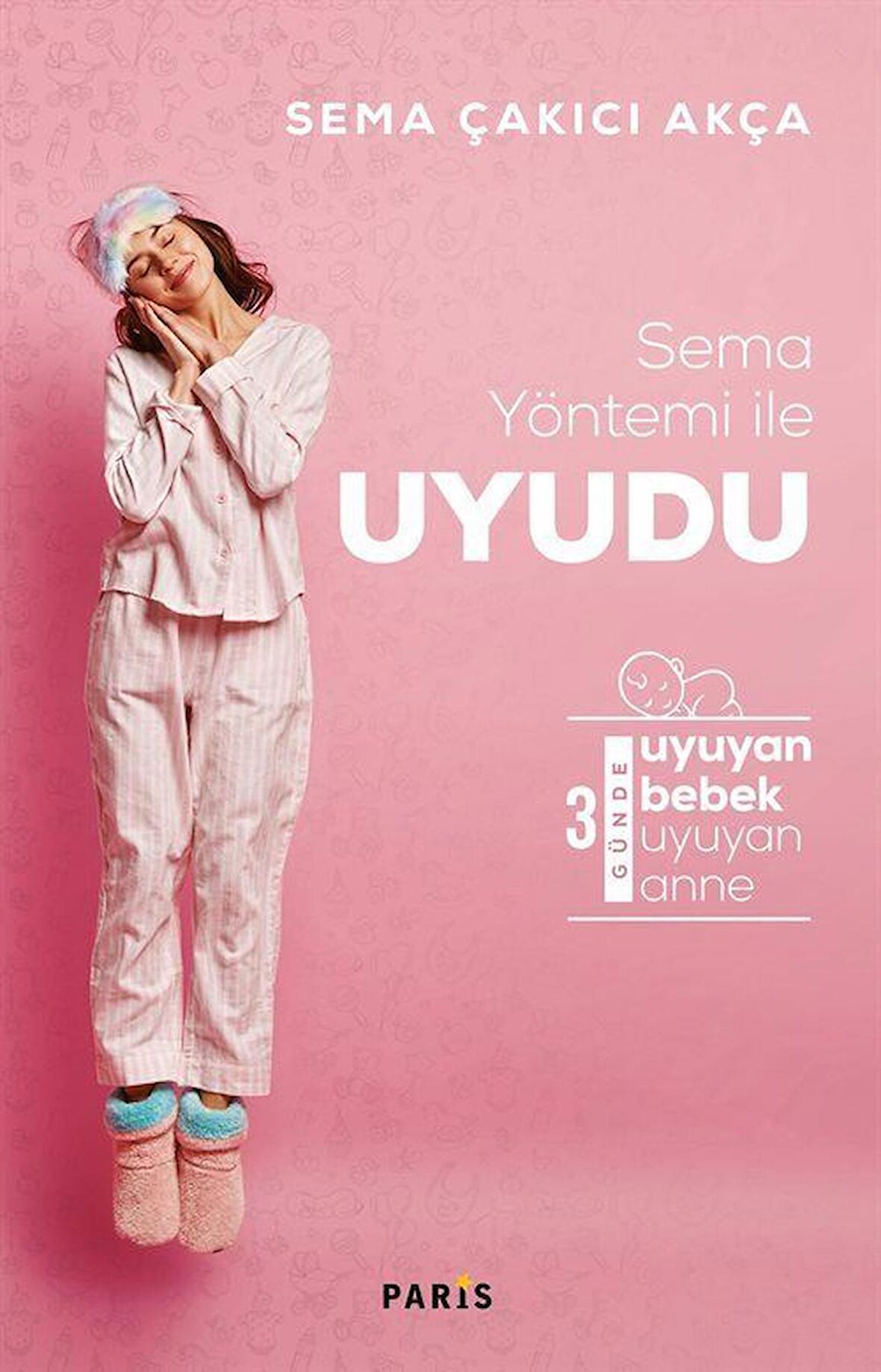 Sema Yöntemi İle Uyudu / Sema Çakıcı Akça