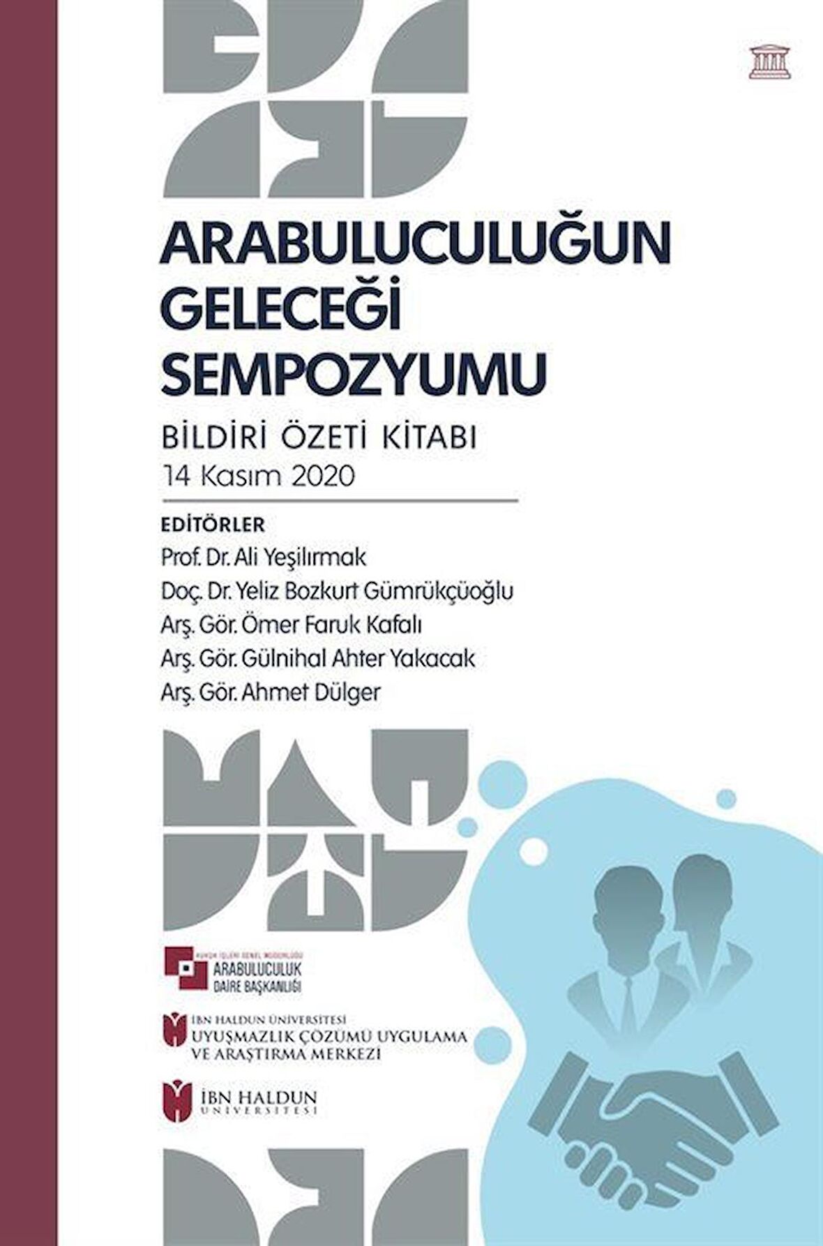 Arabuluculuğun Geleceği Sempozyumu / Kolektif