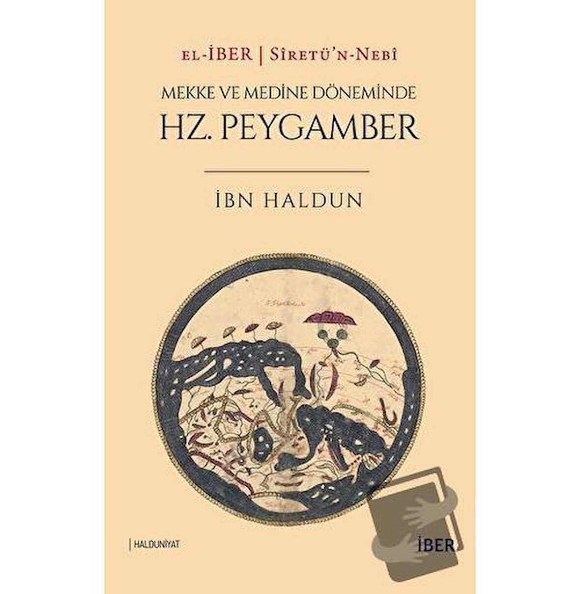 Sİretü’n-Nebİ: Mekke ve Döneminde Hz. Peygamber