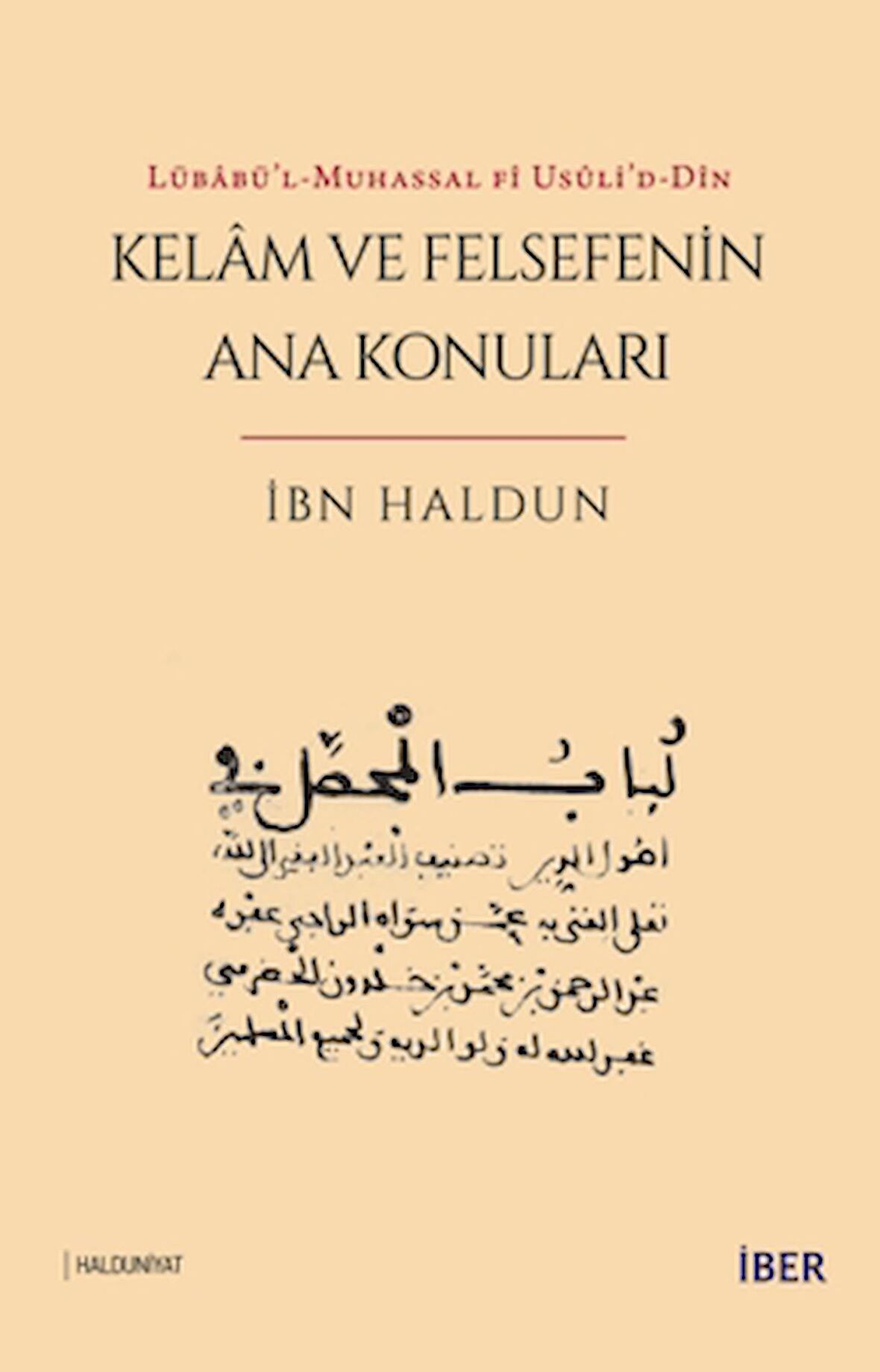 Lübabü’l-Muhassal fi Usuli’d-Din - Kelam ve Felsefenin Ana Konuları