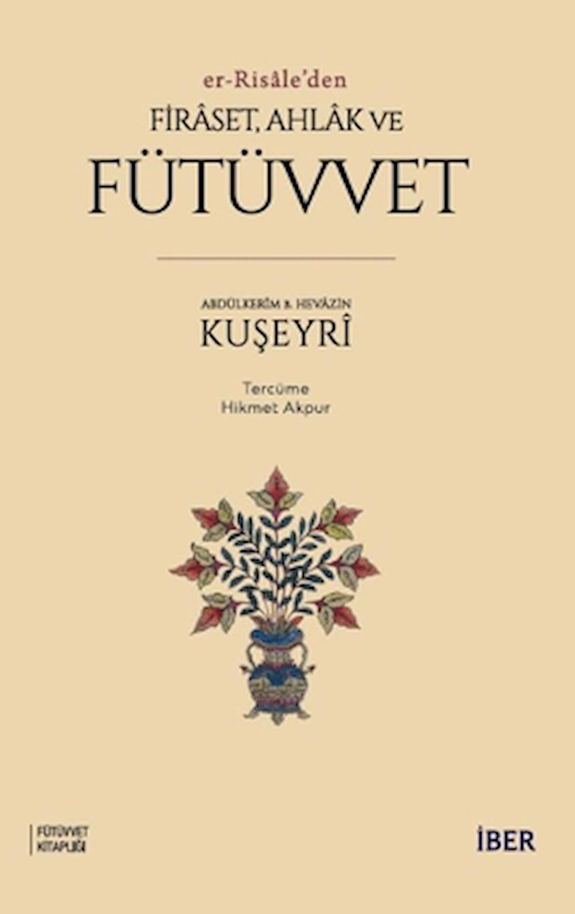 Er-RisaleDen Firaset, Ahlak ve Fütüvvet