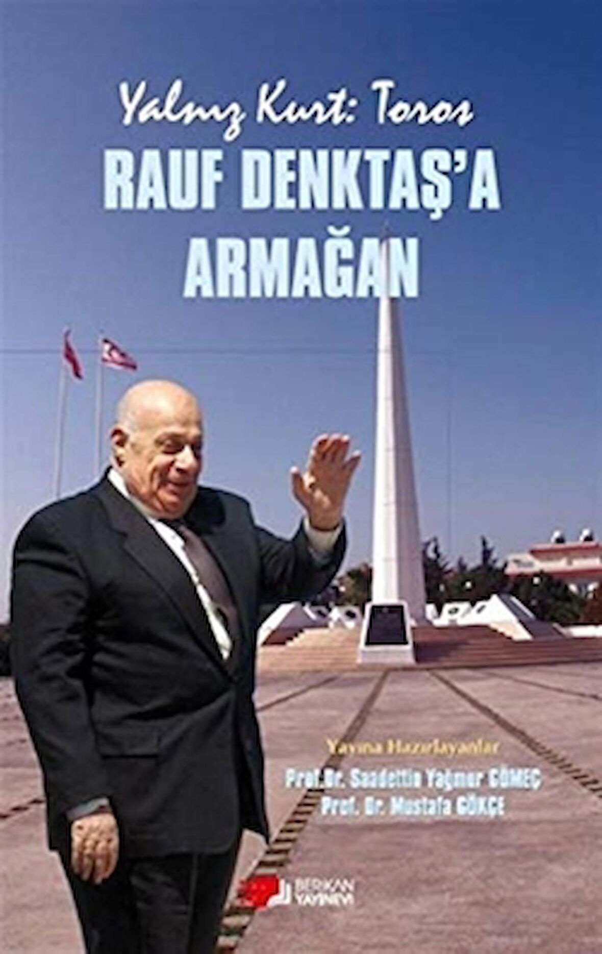 Yalnız Kurt: Toros - Rauf Denktaş'a Armağan