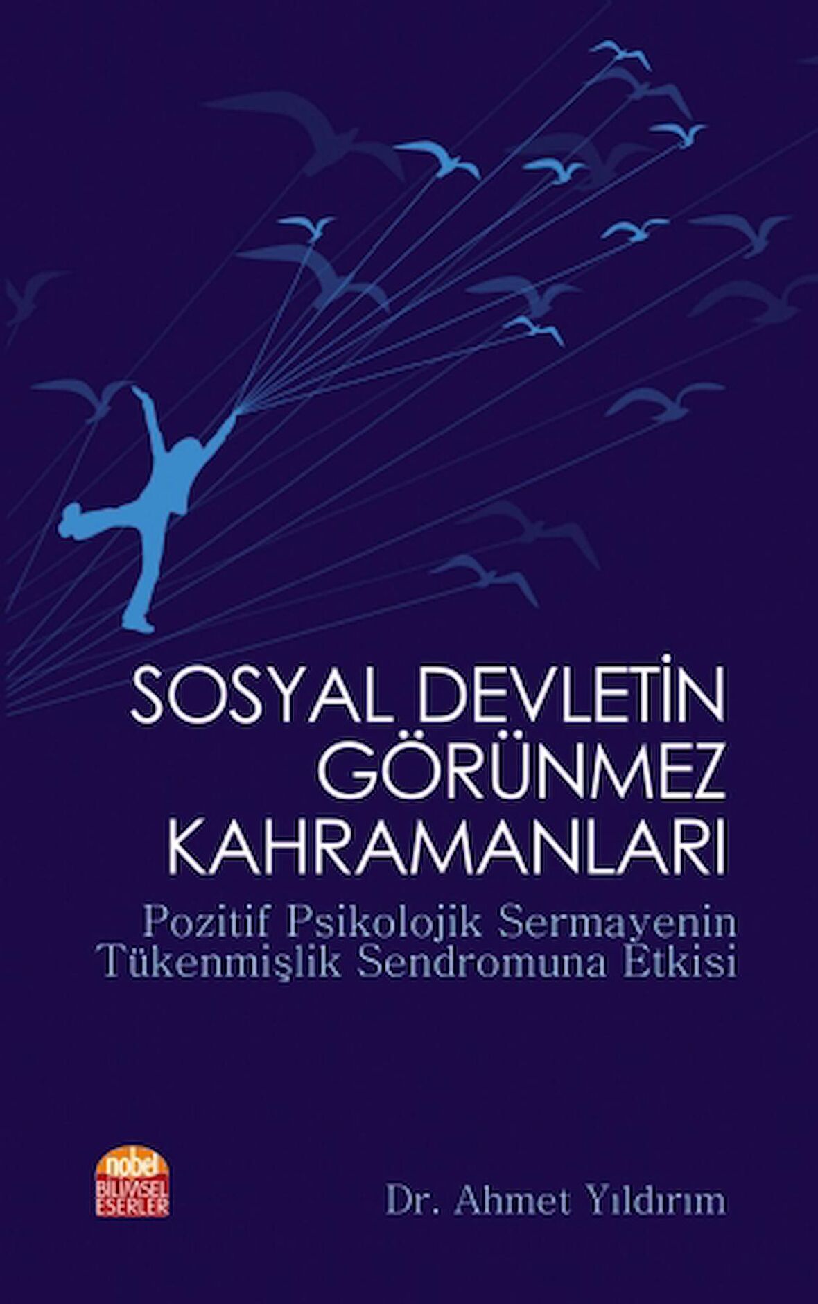 Sosyal Devletin Görünmez Kahramanları