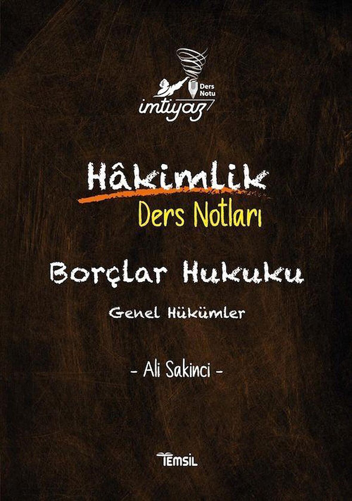 İmtiyaz Borçlar Hukuku Genel Hükümler Hakimlik Ders Notları / Ali Sakinci
