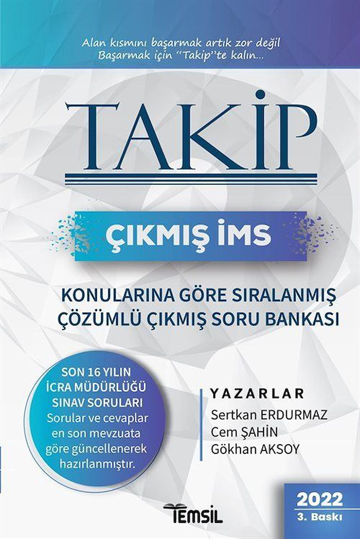 Takip Çıkmış İcra Müdürlüğü Sınavı Konularına Göre Sıralanmış Çözümlü Çıkmış Soru Bankası / Kolektif