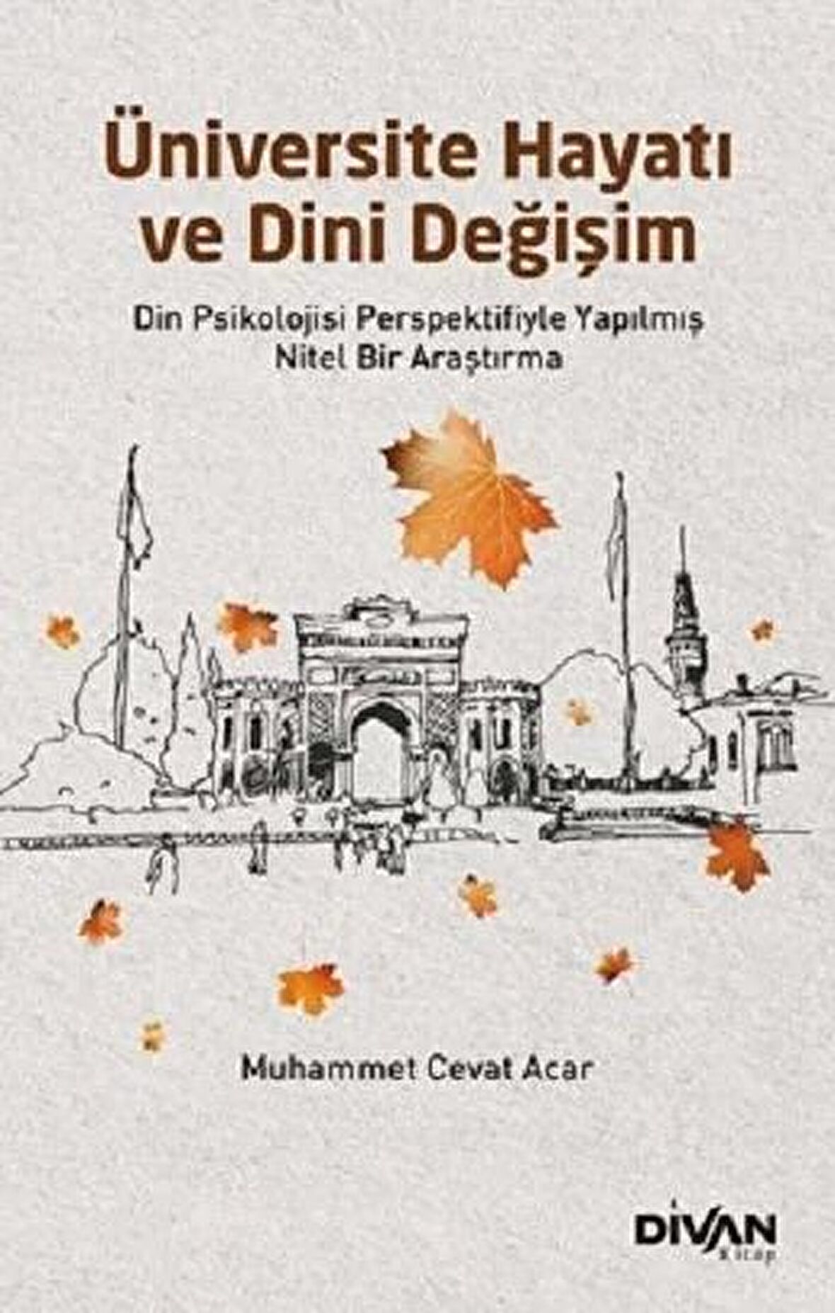 Üniversite Hayatı ve Dini Değişim