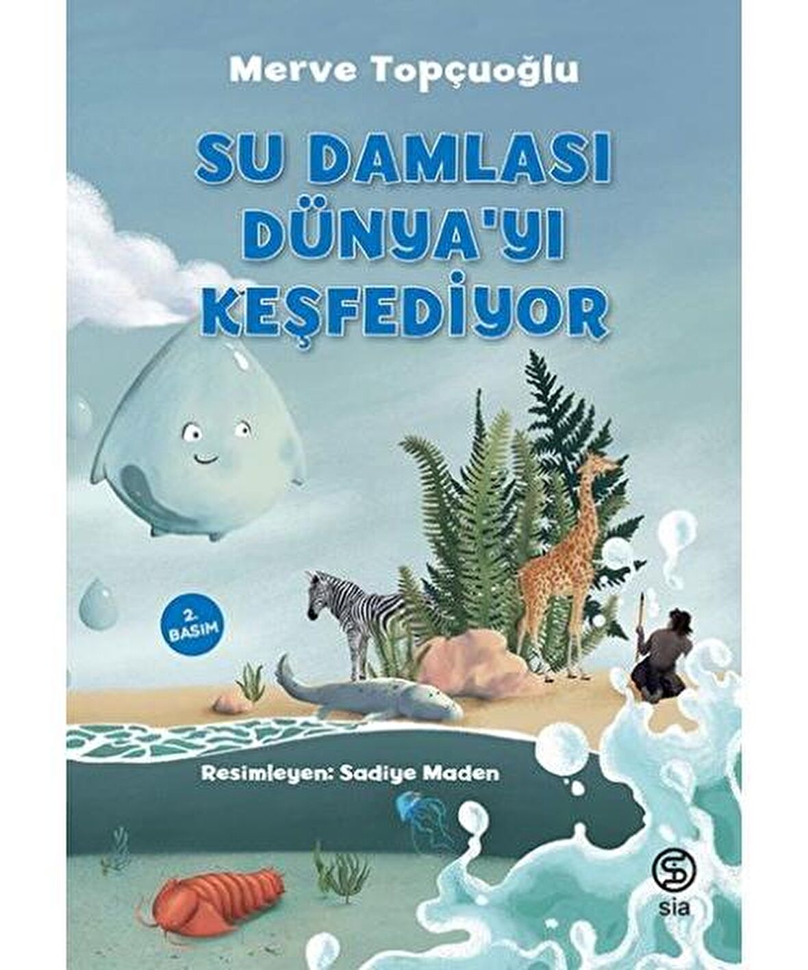 Su Damlası Dünya’yı Keşfediyor