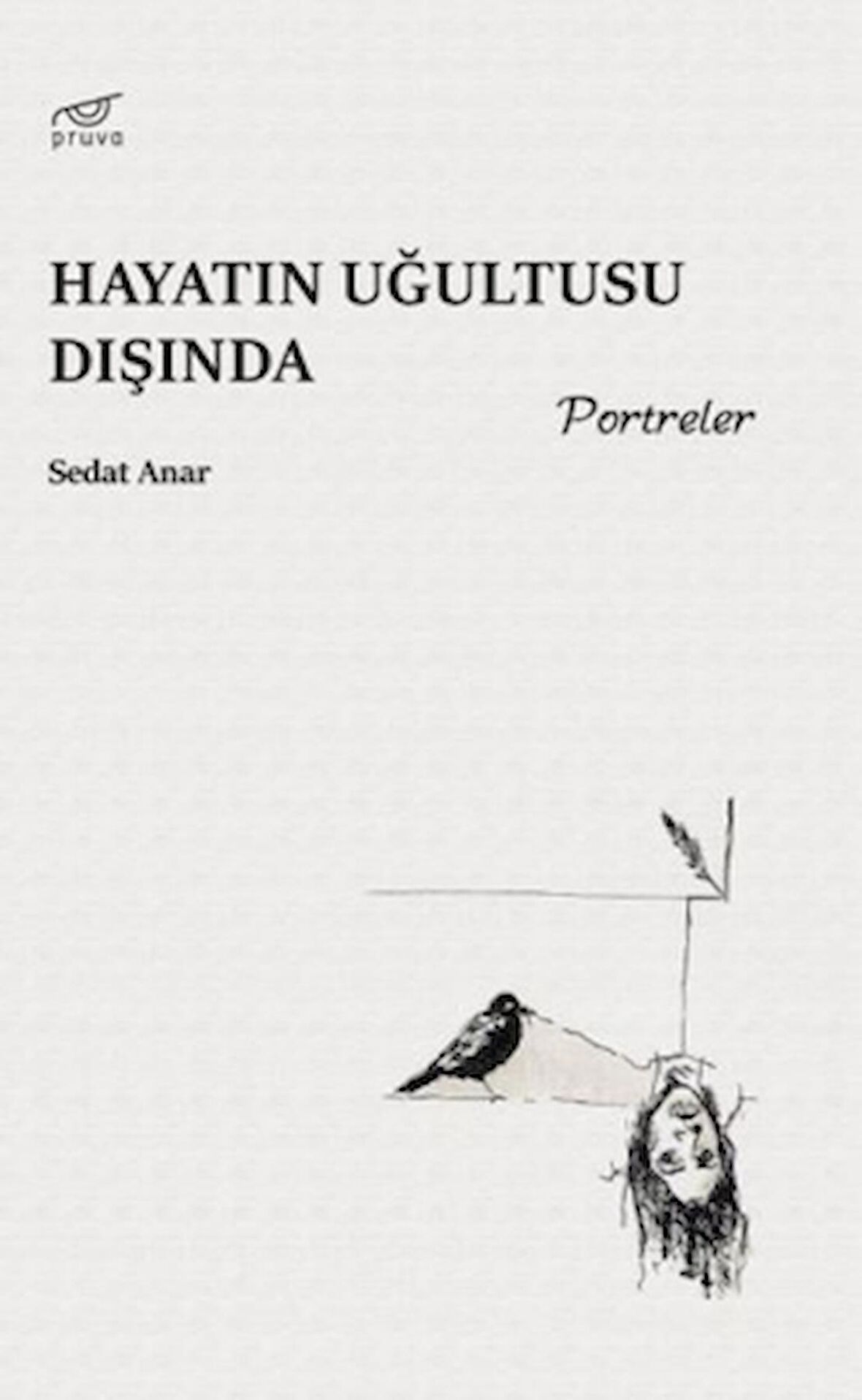 Hayatın Uğultusu Dışında