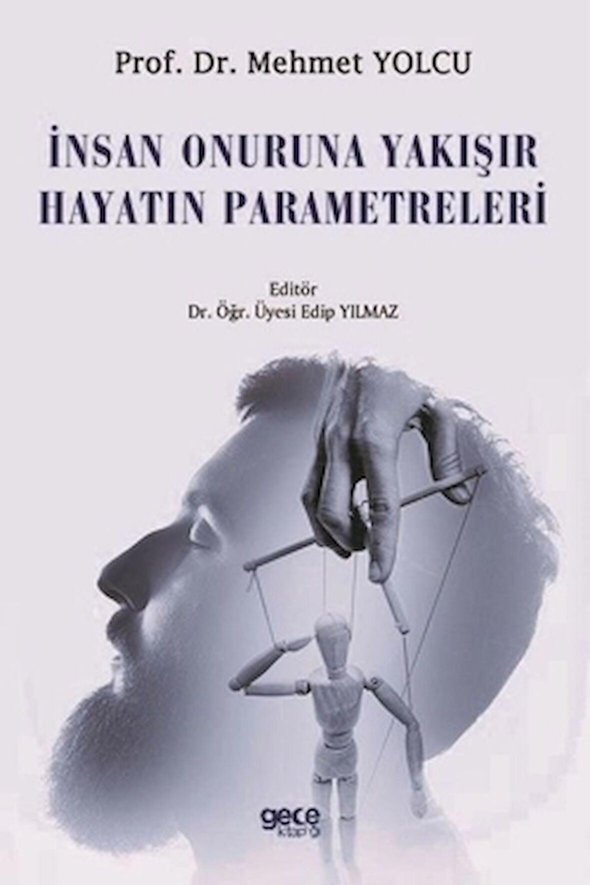 İnsan Onuruna Yakışır Hayatın Parametreleri