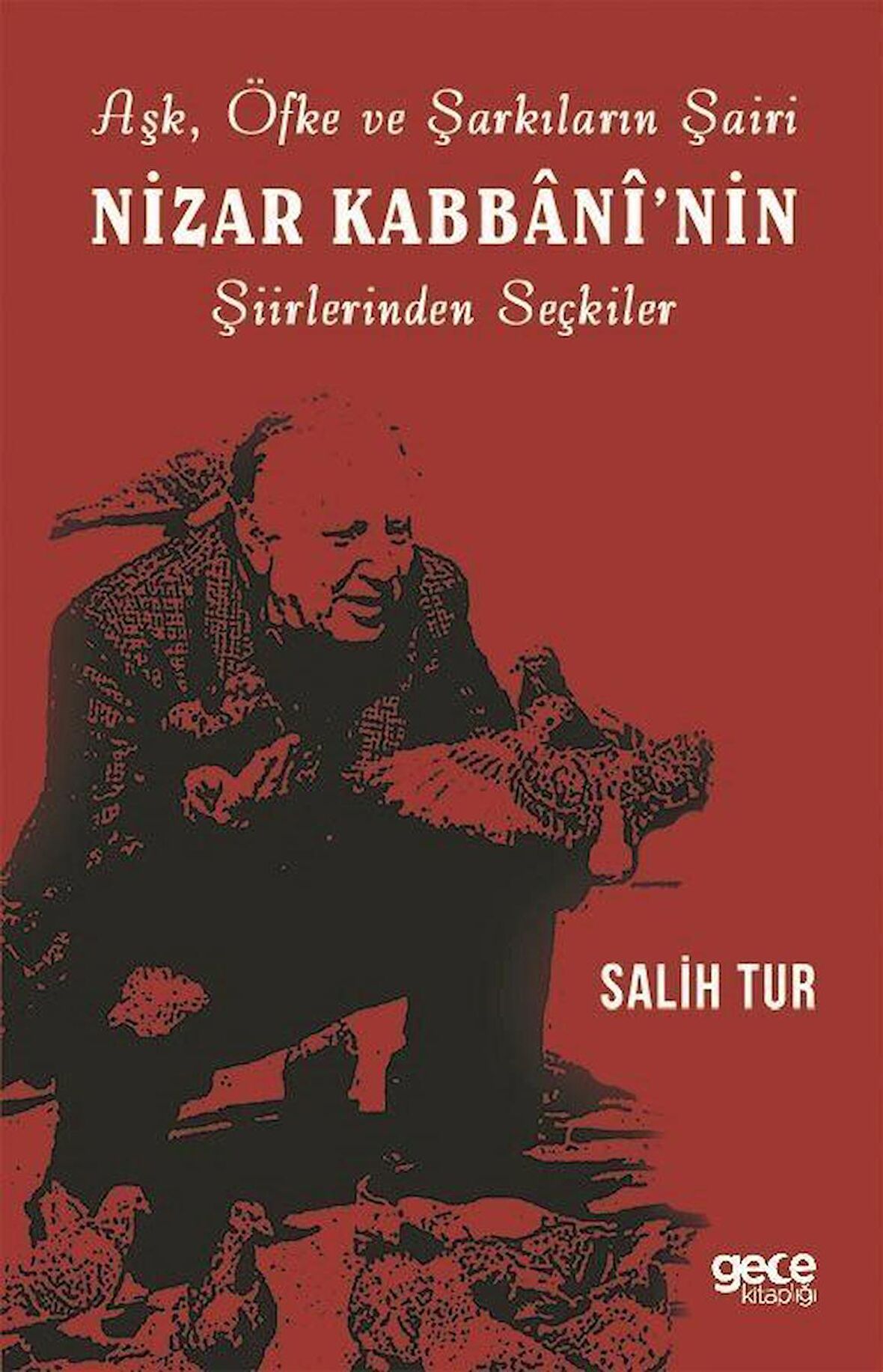 Aşk Öfke ve Şarkıların Şairi Nizar Kabbani'nin Şiirlerinden Seçkiler