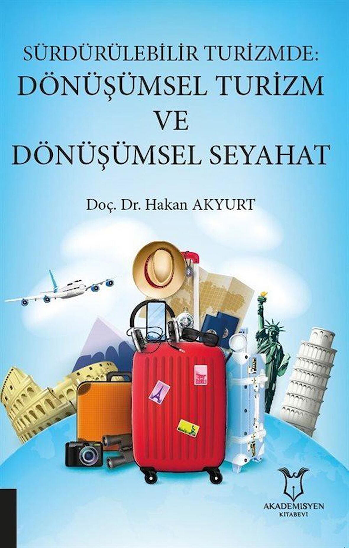 Sürdürülebilir Turizmde: Dönüşümsel Turizm ve Dönüşümsel Seyahat
