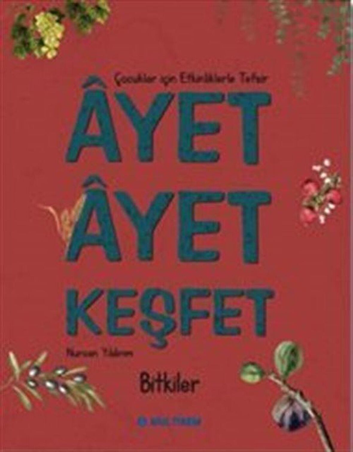 Ayet Ayet Keşfet - Bitkiler