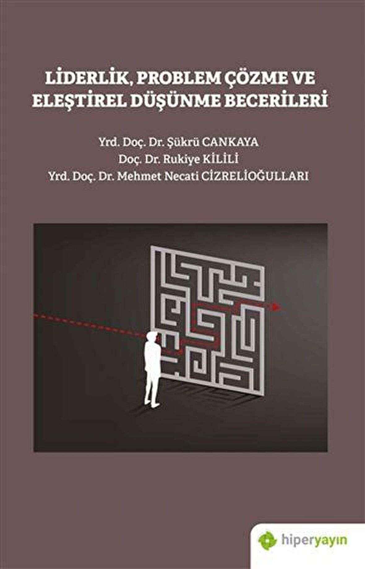 Liderlik Problem Çözme ve Eleştirel Düşünme Becerileri