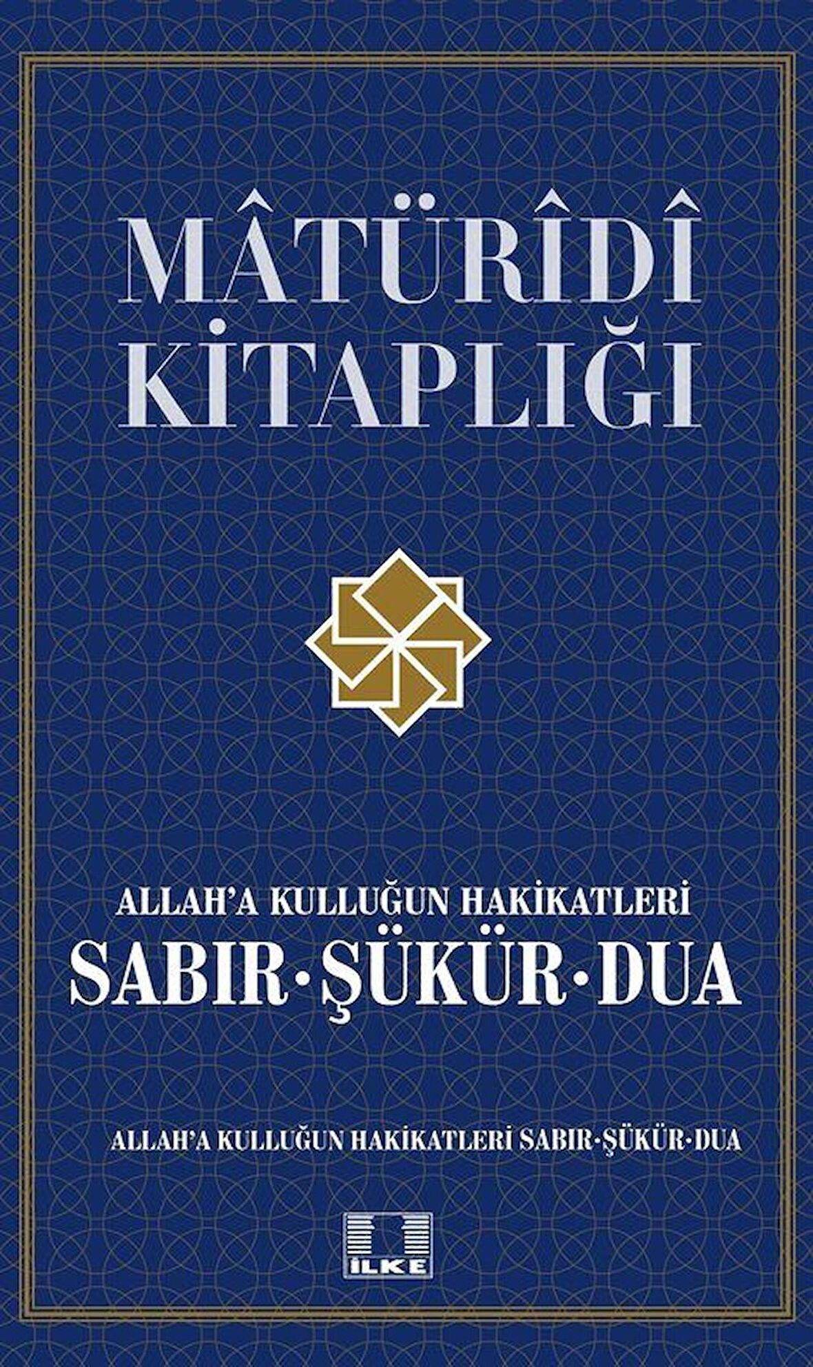 Allah’a Kulluğun Hakikatleri Sabır, Şükür ve Dua