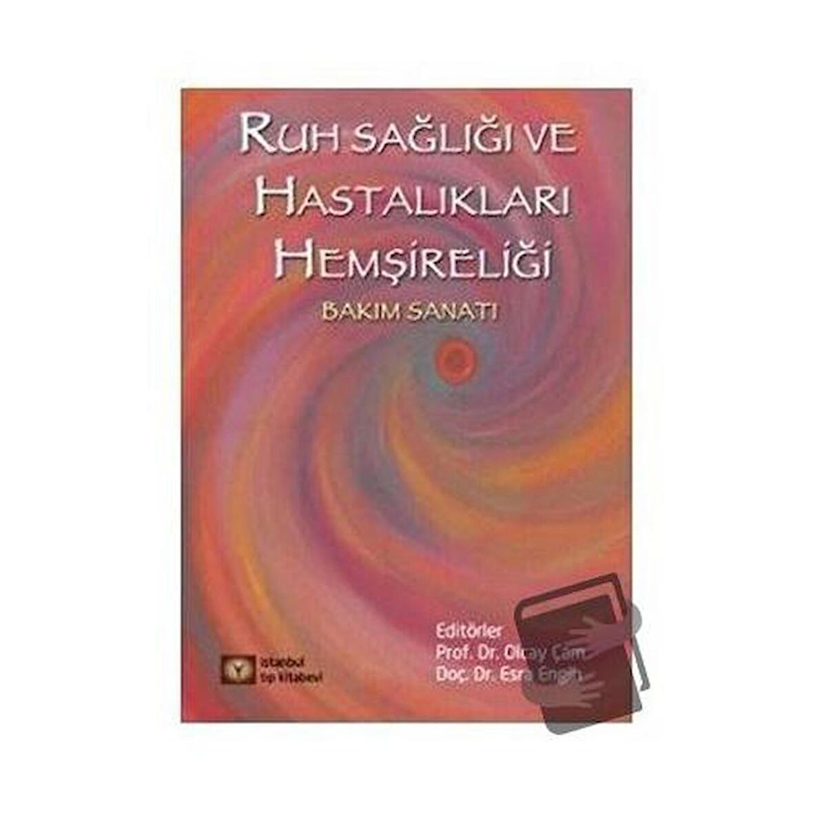 Ruh Sağlığı ve Hastalıkları Psikiyatri Hemşireliği