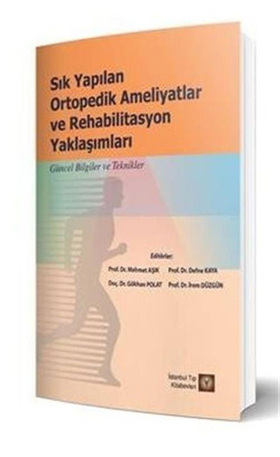 Sık Yapılan Ortopedik Ameliyatlar ve Rehabilitasyon Yaklaşımları