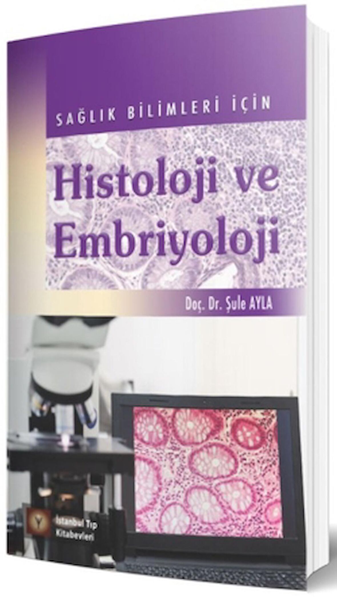 Sağlık Bilimleri İçin Histoloji ve Embriyoloji