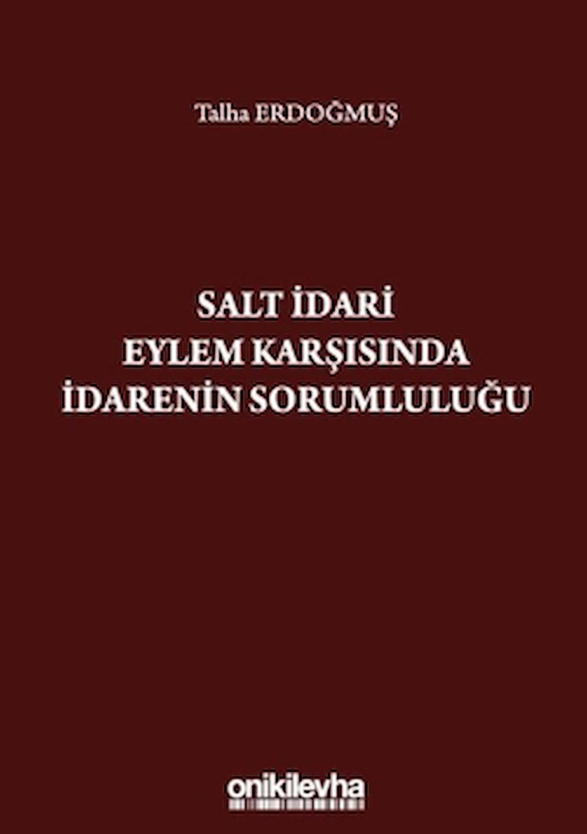 Salt İdari Eylem Karşısında İdarenin Sorumluluğu