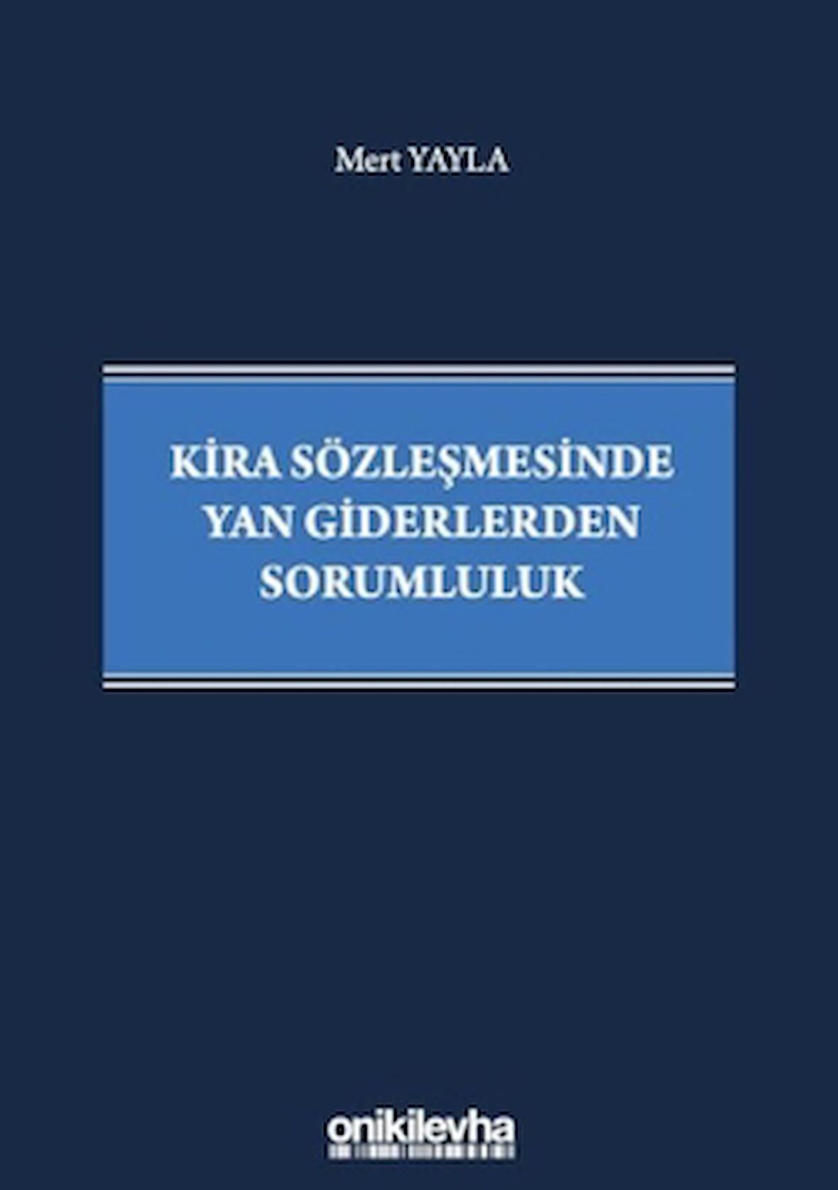 Kira Sözleşmesinde Yan Giderlerden Sorumluluk