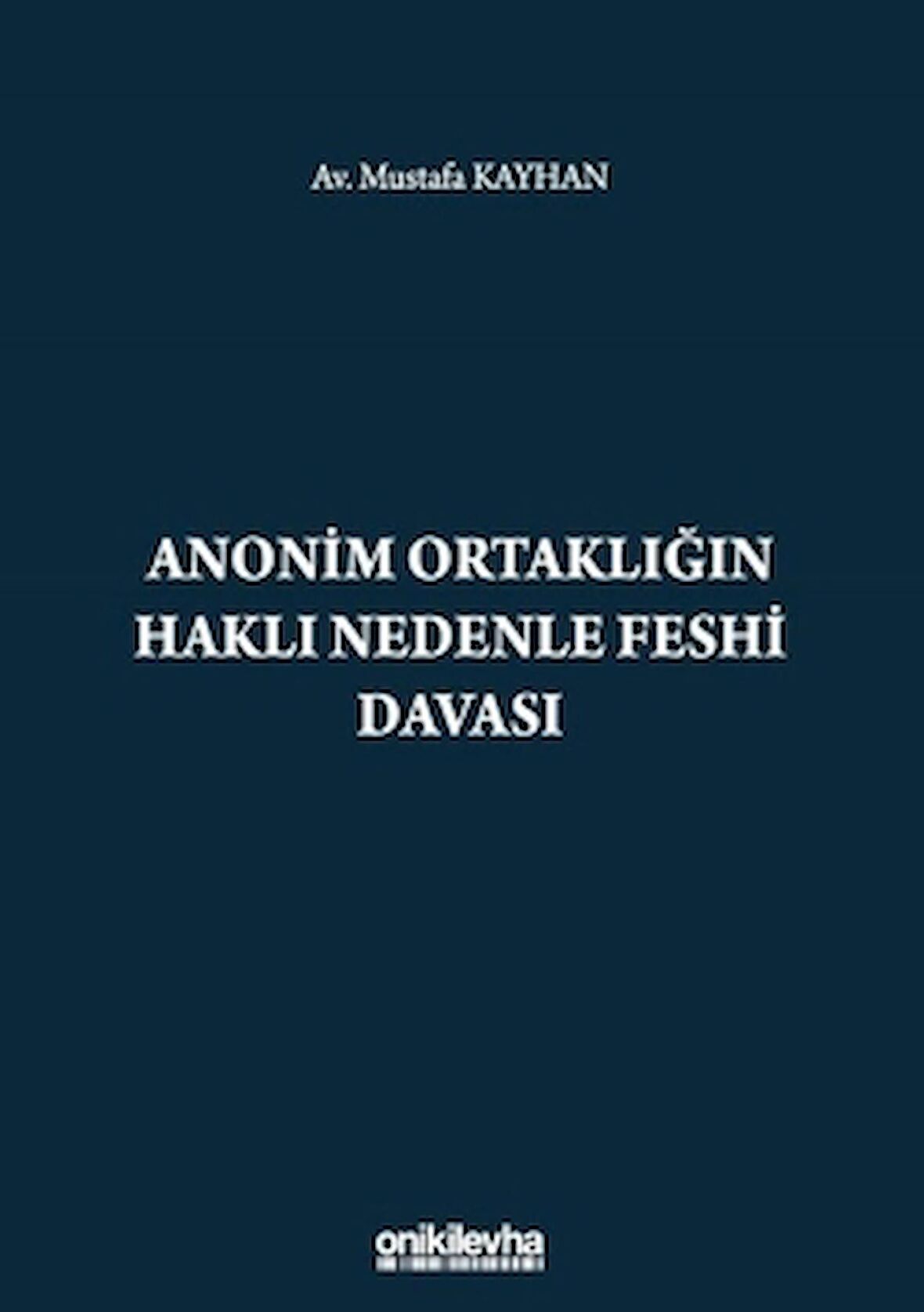 Anonim Ortaklığın Haklı Nedenle Feshi Davası
