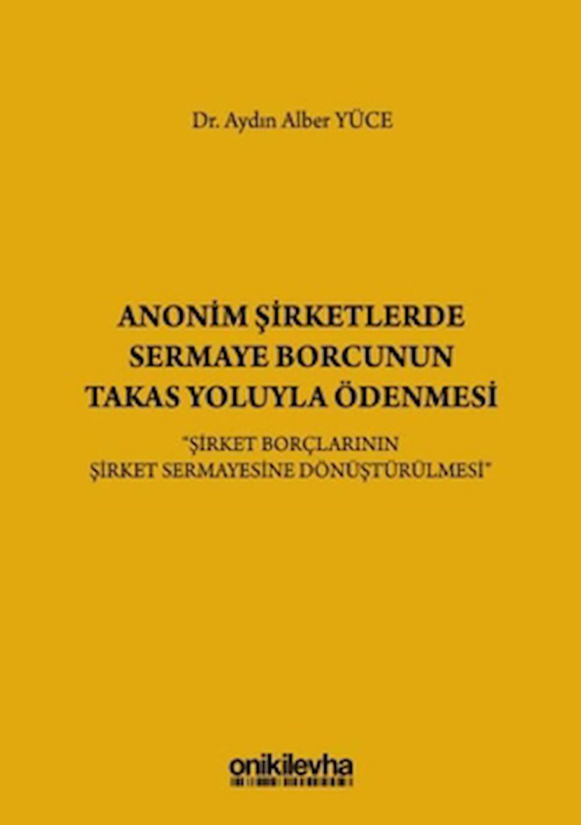 Anonim Şirketlerde Sermaye Borcunun Takas Yoluyla Ödenmesi