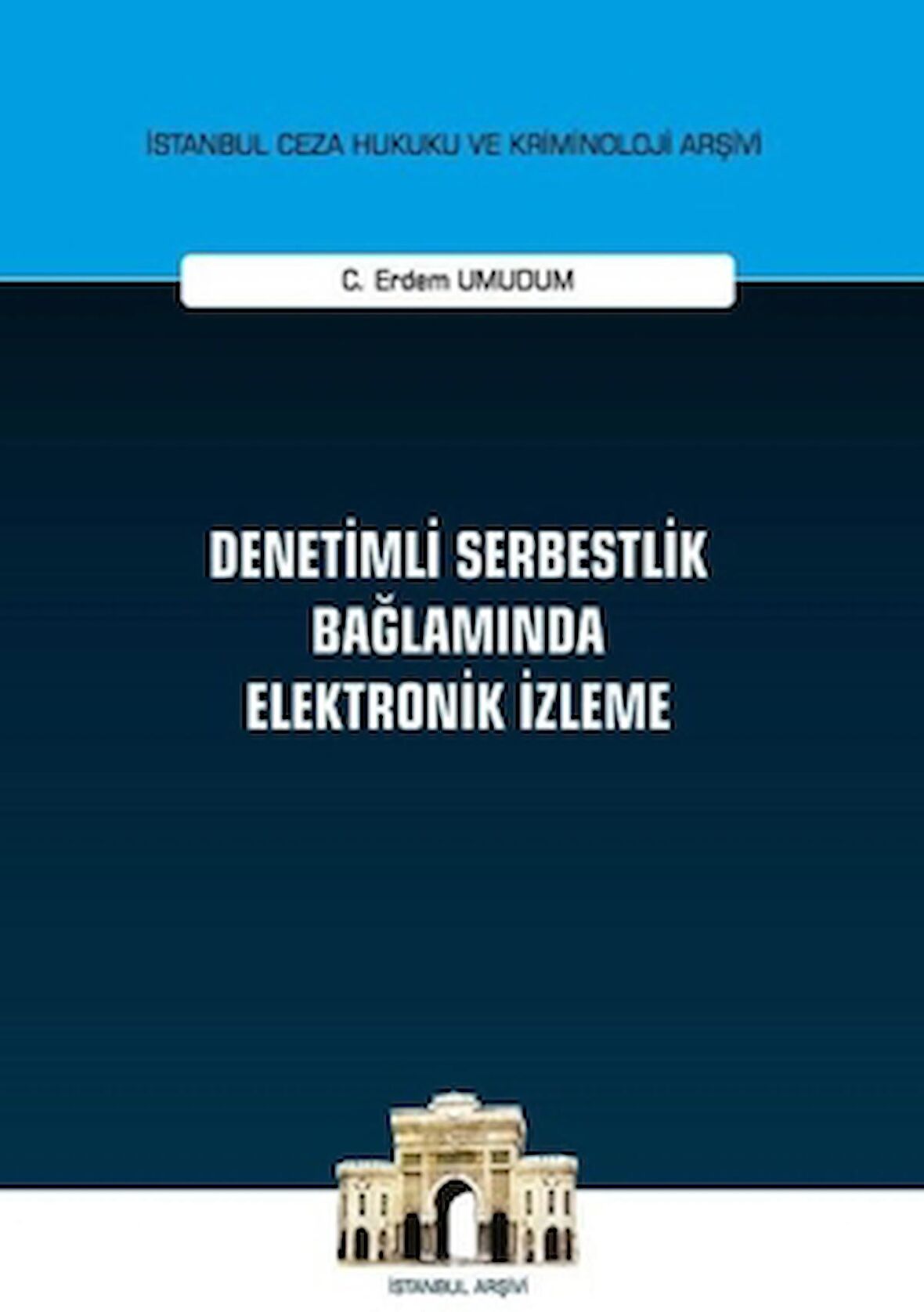 Denetimli Serbestlik Bağlamında Elektronik İzleme