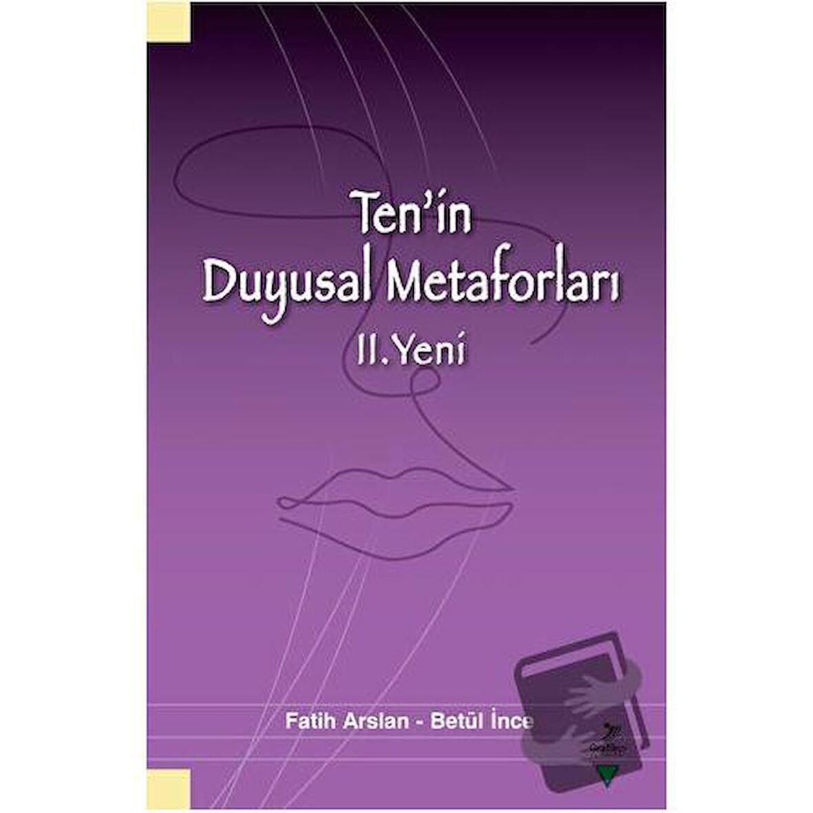 Ten'in Duyusal Metaforları II. Yeni