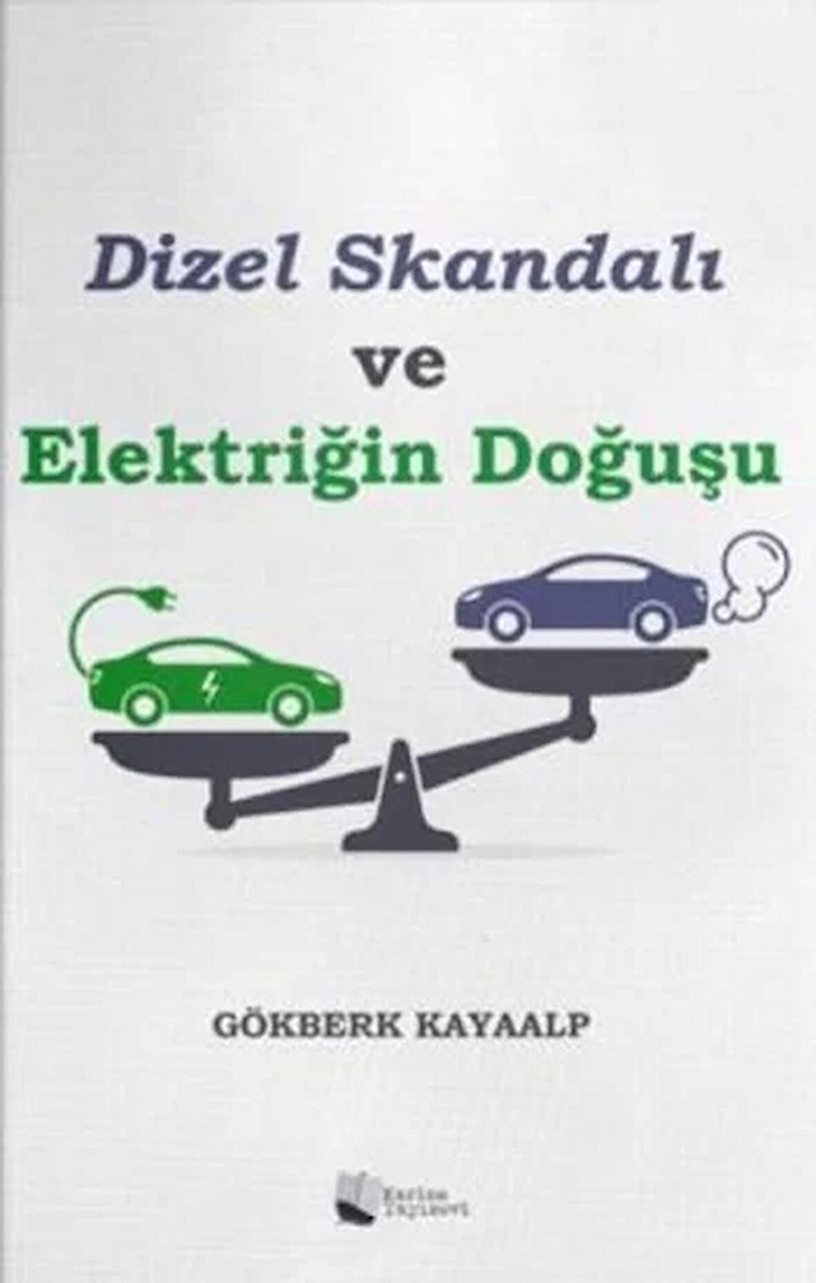 Dizel Skandalı Ve Elektriğin Doğuşu