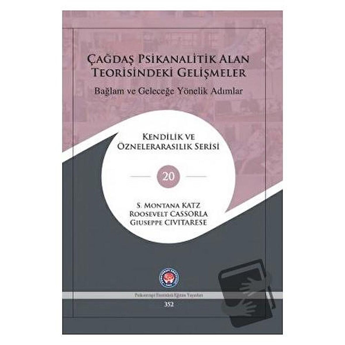 Çağdaş Psikanalitik Alan Teorisindeki Gelişmeler: Bağlam ve Geleceğe Yönelik Adımlar