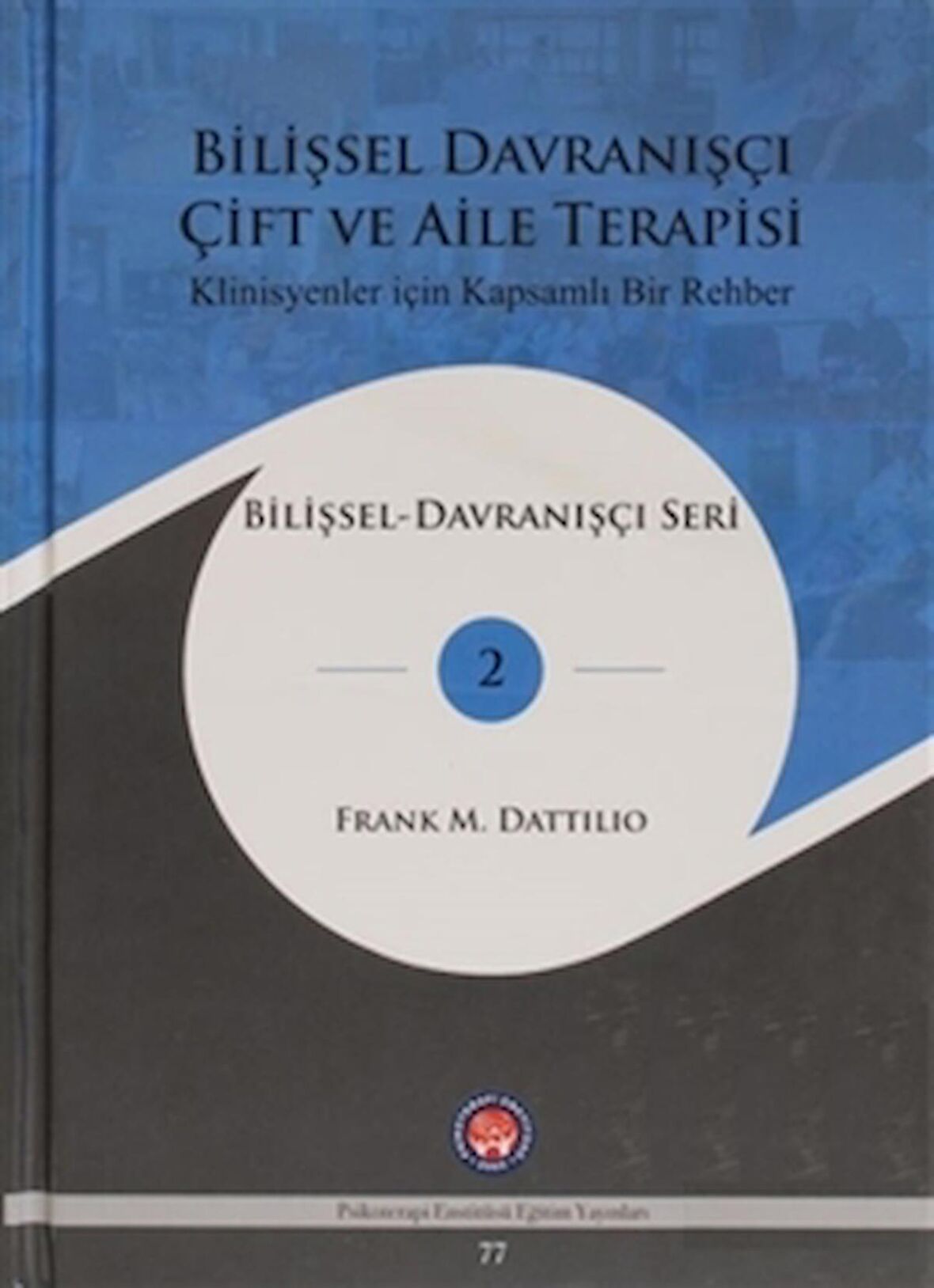 Bilişsel Davranışçı Çift Ve Aile Terapisi