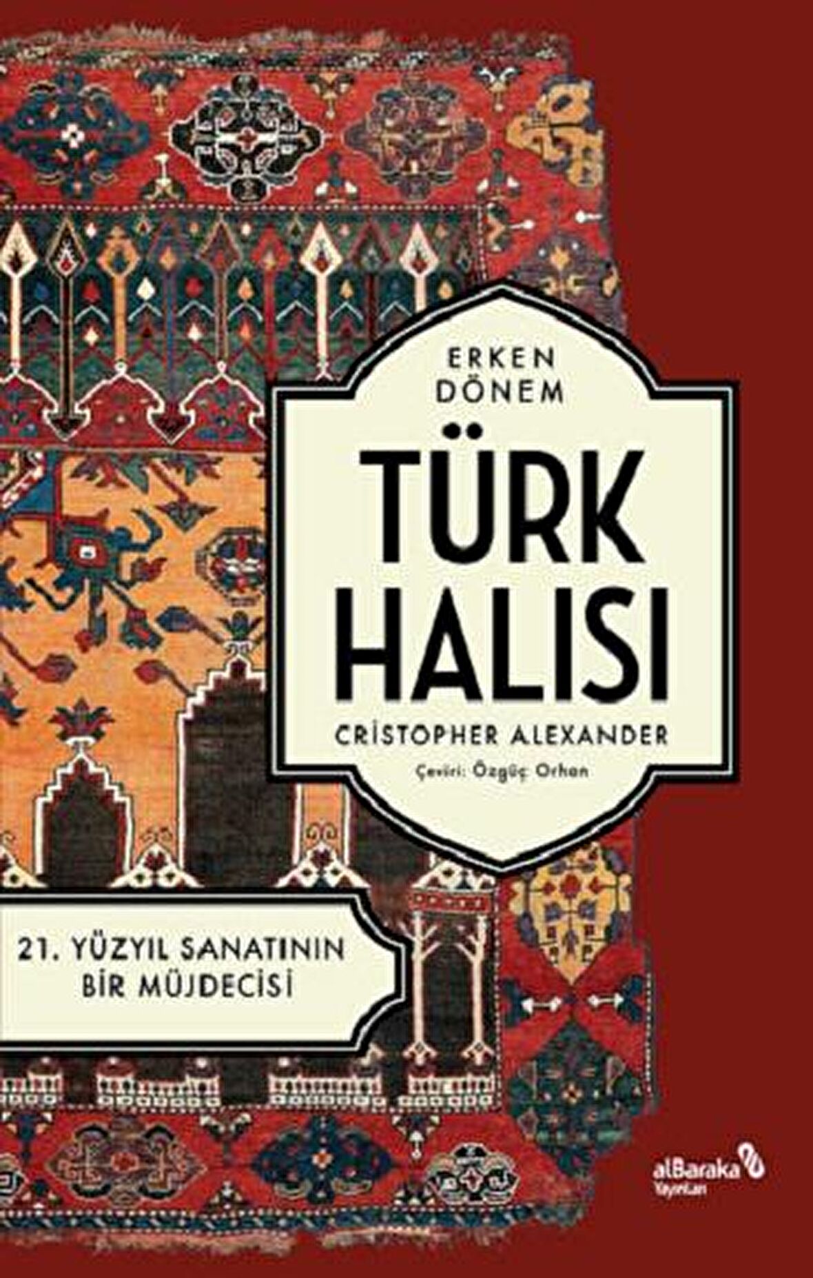 Erken Dönem Türk Halısı - 21. Yüzyıl Sanatının Bir Müjdecisi