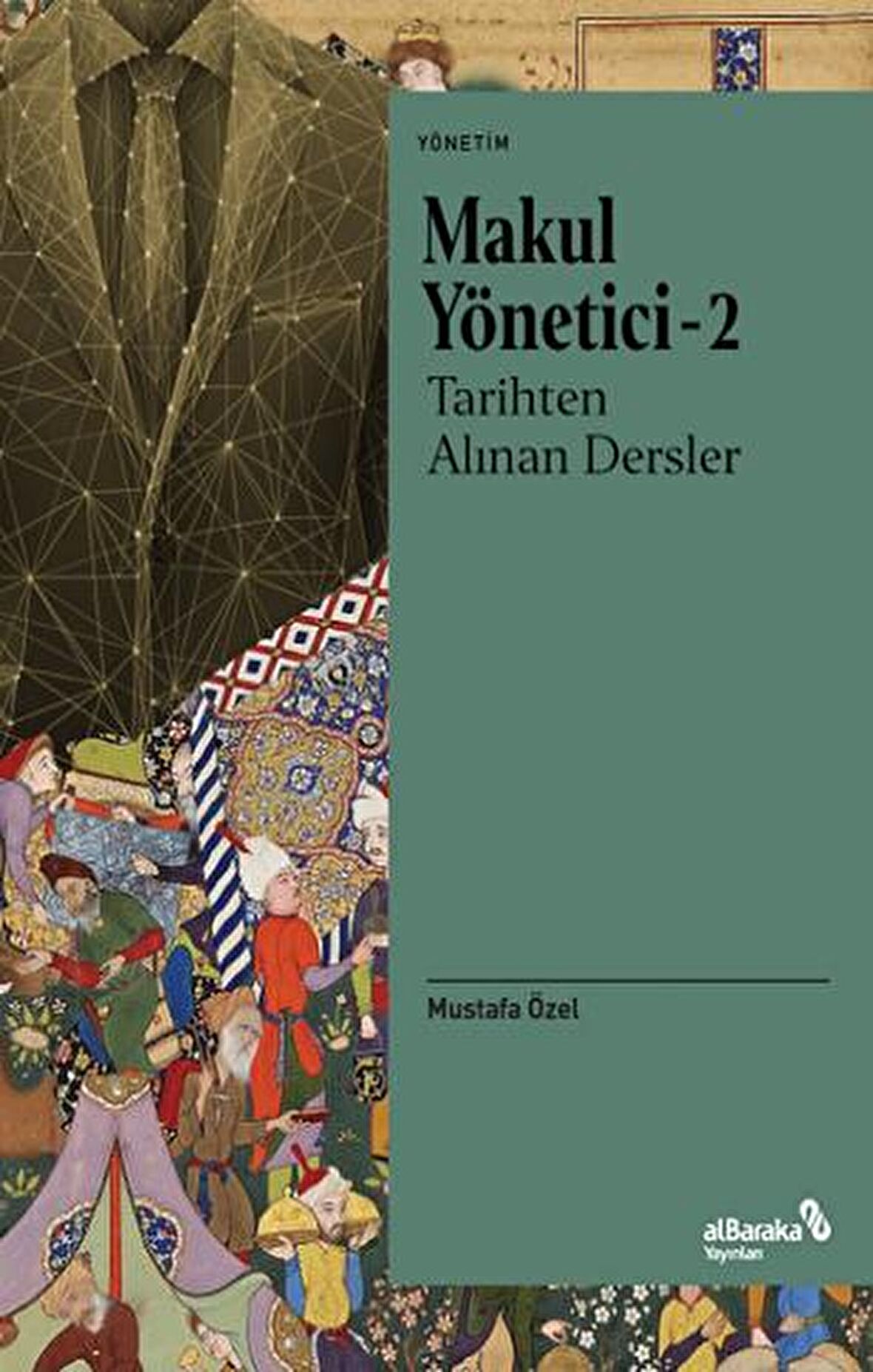 Makul Yönetici 2 - Tarihten Alınan Dersler