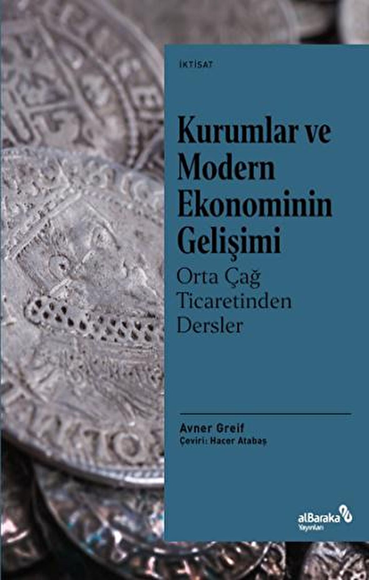 Kurumlar ve Modern Ekonominin Gelişimi - Orta Çağ Ticaretinden Dersler