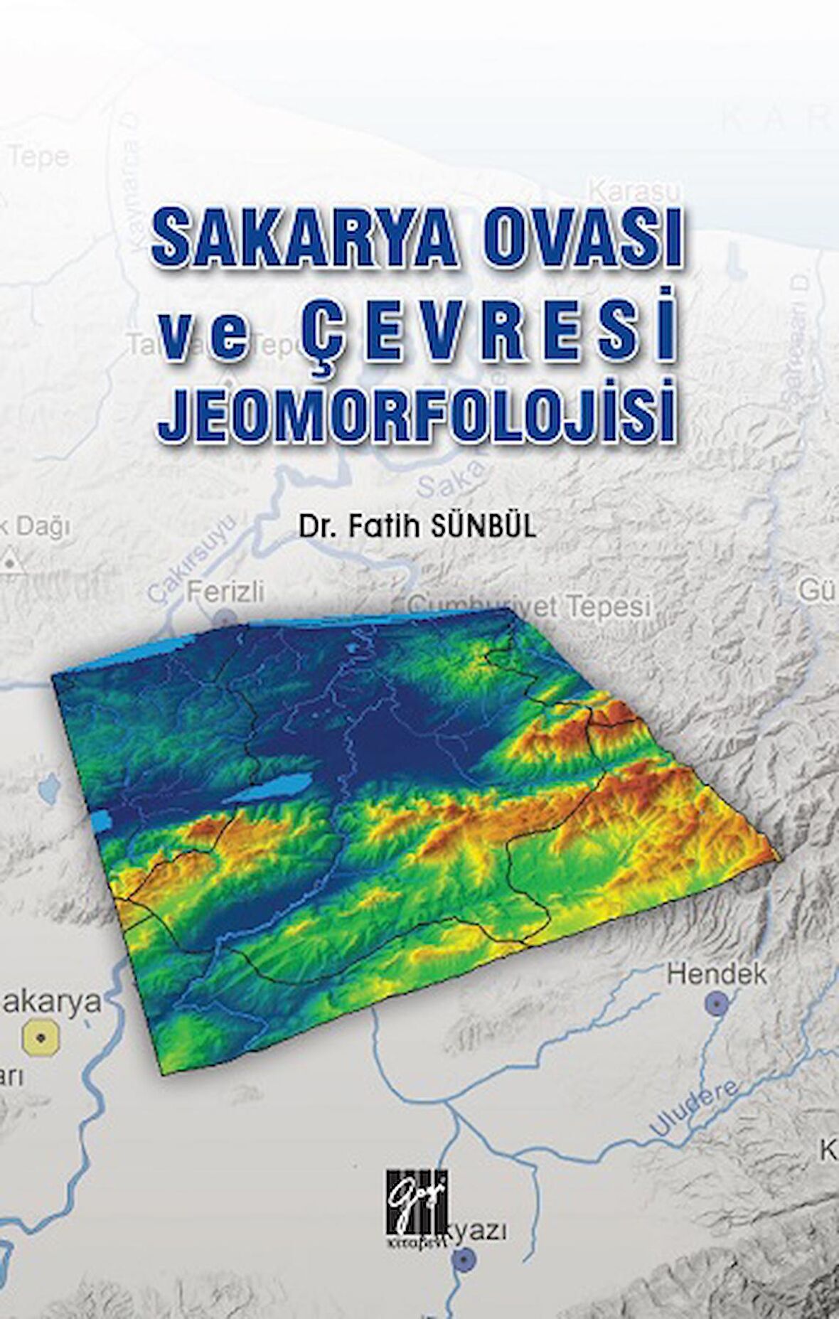 Sakarya Ovası ve Çevresi Jeomorfolojisi