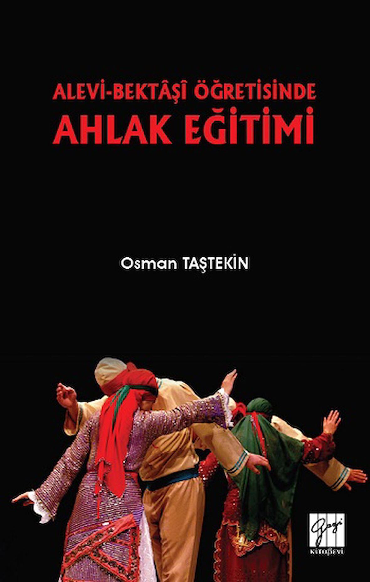 Alevi-Bektaşi Öğretisinde Ahlak Eğitimi