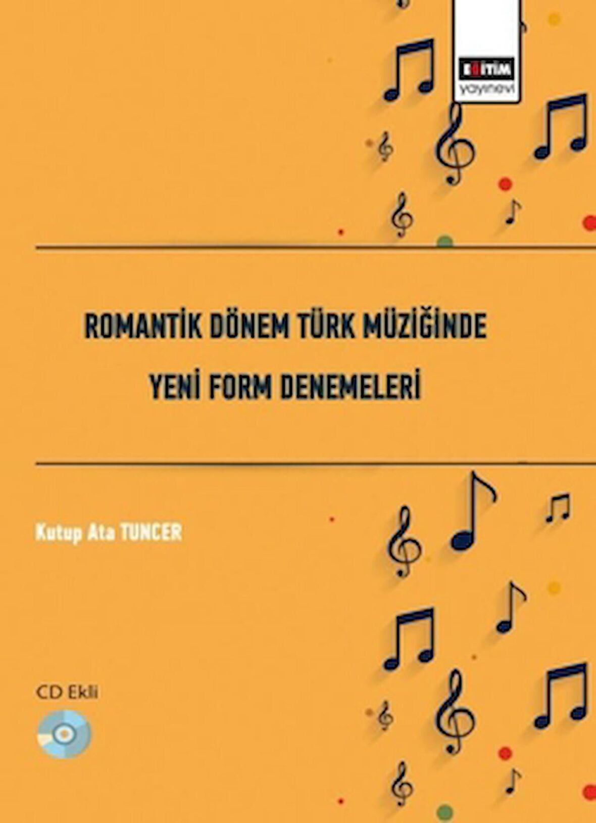 Romantik Dönem Türk Müziğinde Yeni Form Denemeleri