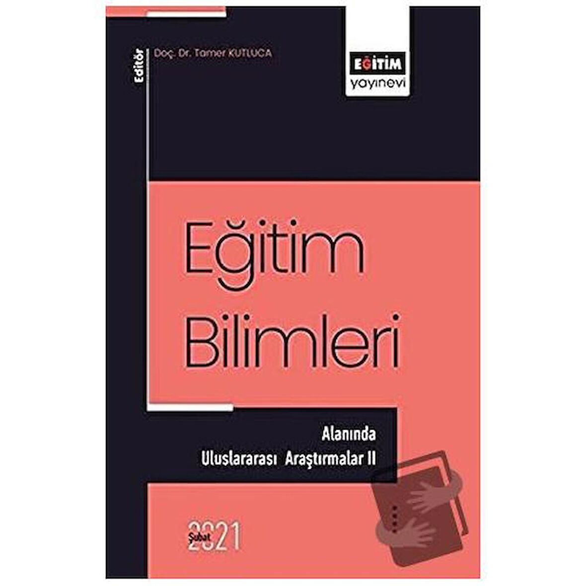 Eğitim Bilimleri Alanında - Uluslararası Araştırmalar 2