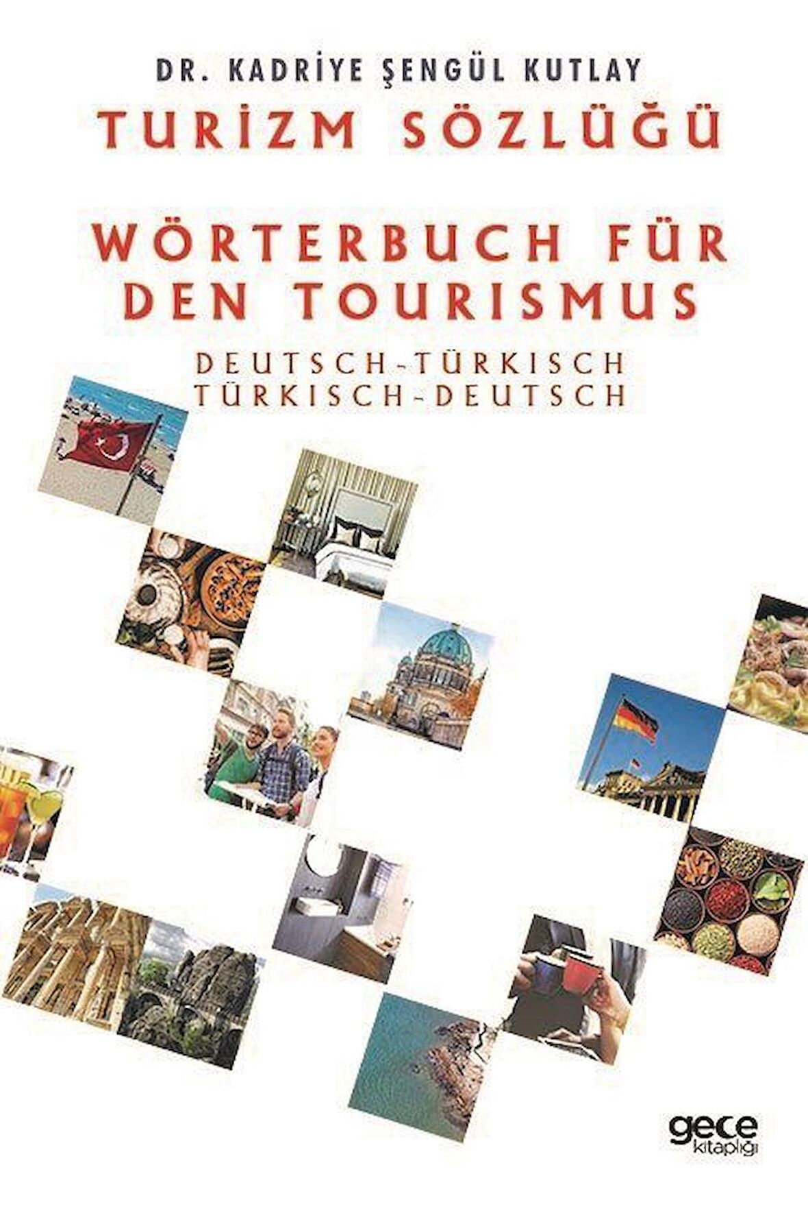 Turizm Sözlüğü: Almanca Türkçe - Türkçe Almanca