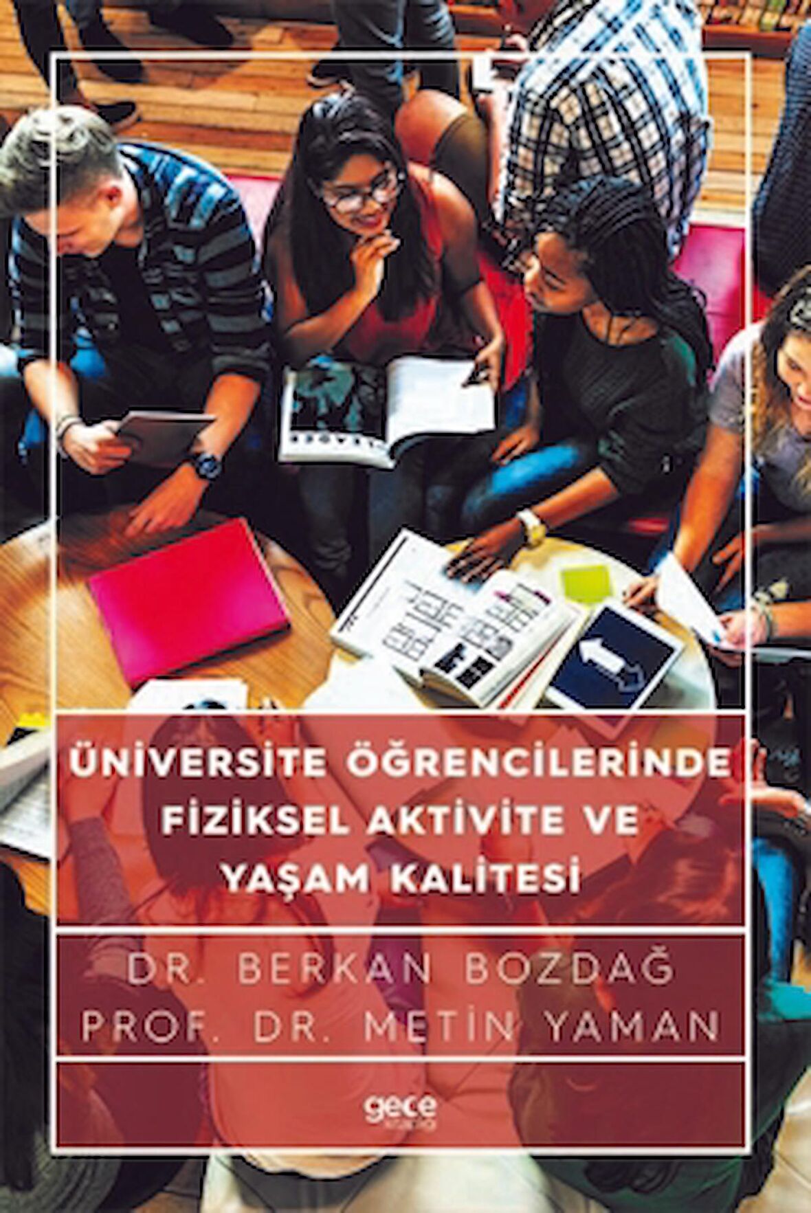 Üniversite Öğrencilerinde Fiziksel Aktivite ve Yaşam Kalitesi