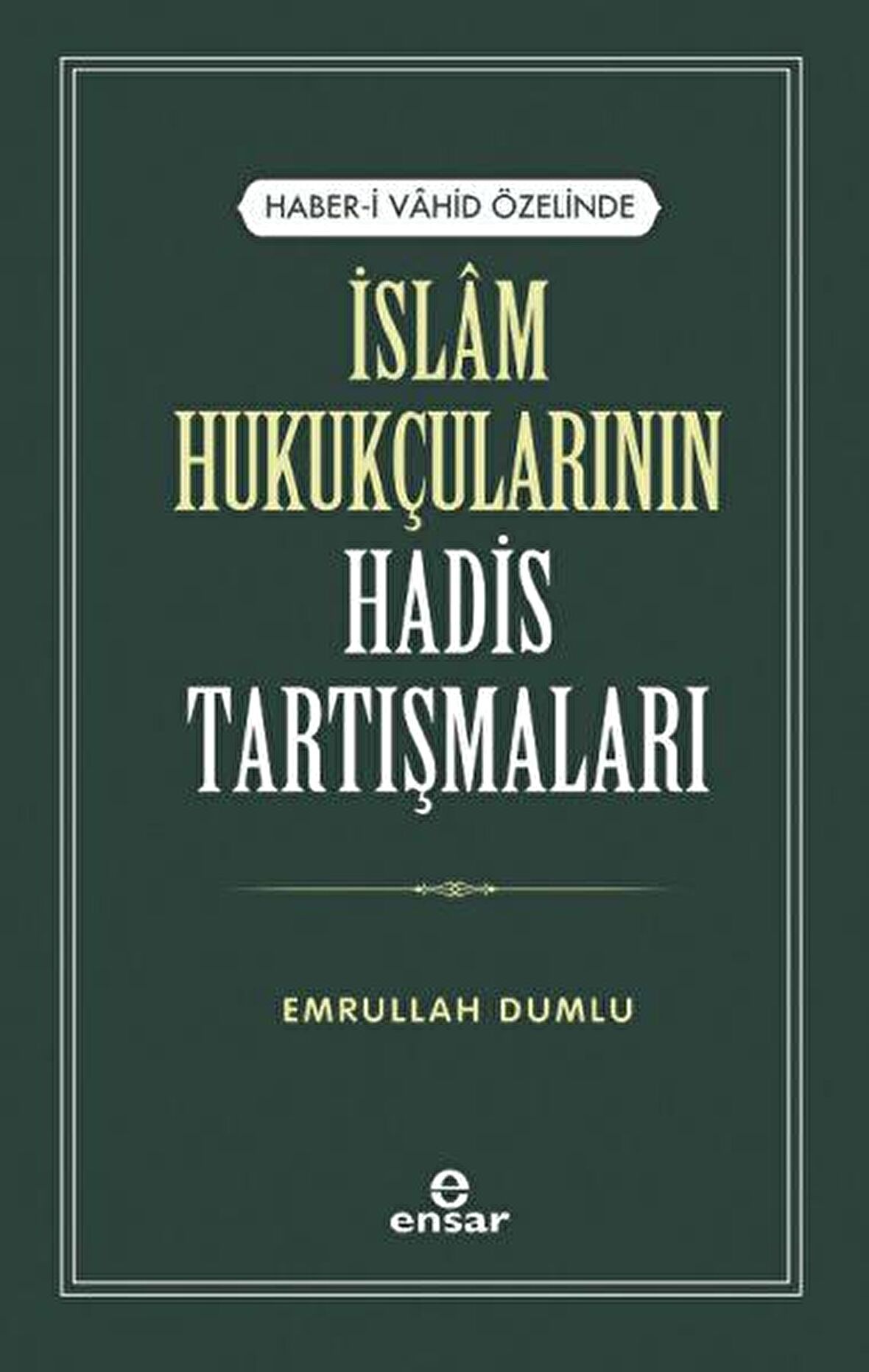 İslam Hukukçularının Hadis Tartışmaları