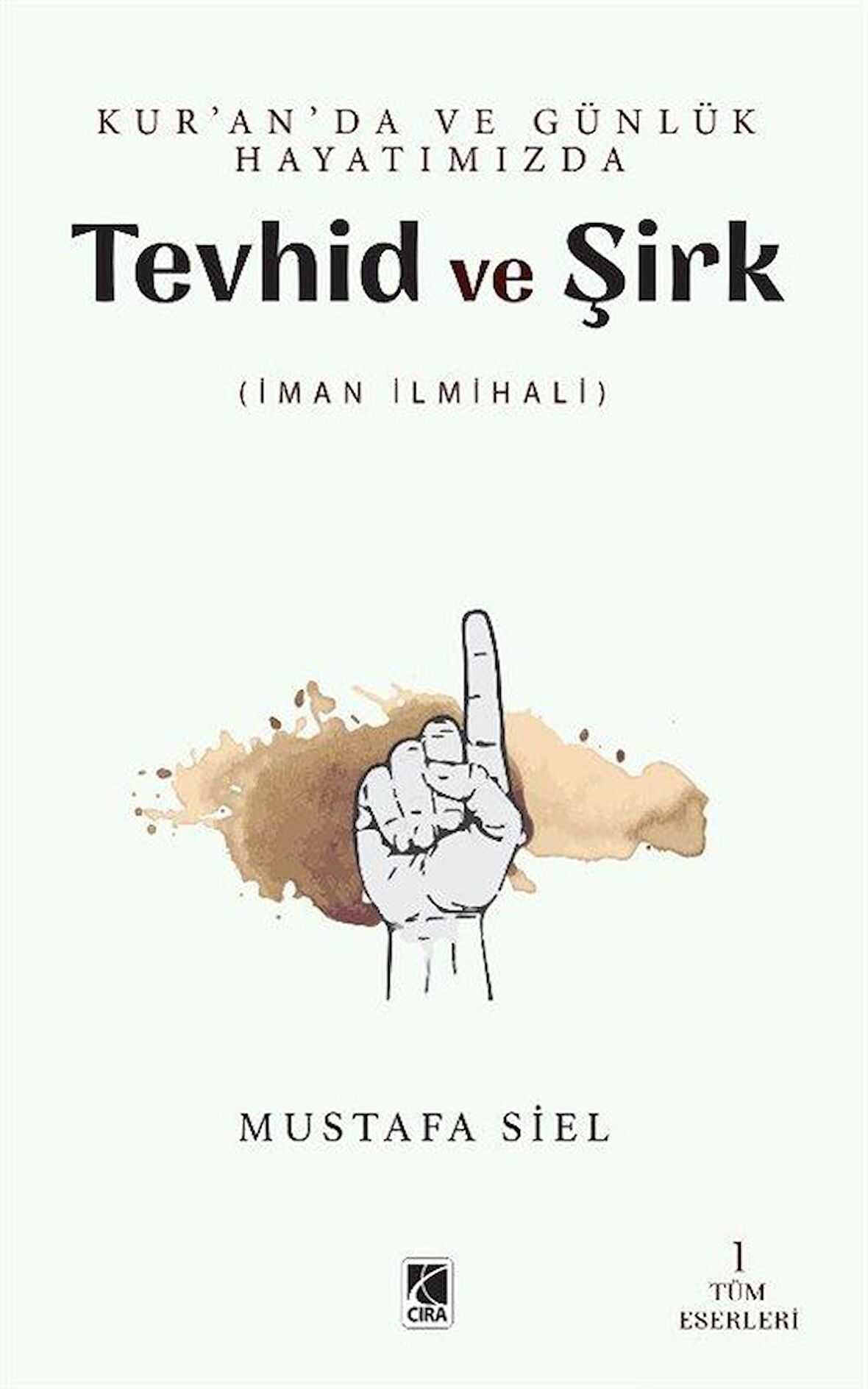 Tevhid ve Şirk - Kur'an'da ve Günlük Hayatımızda